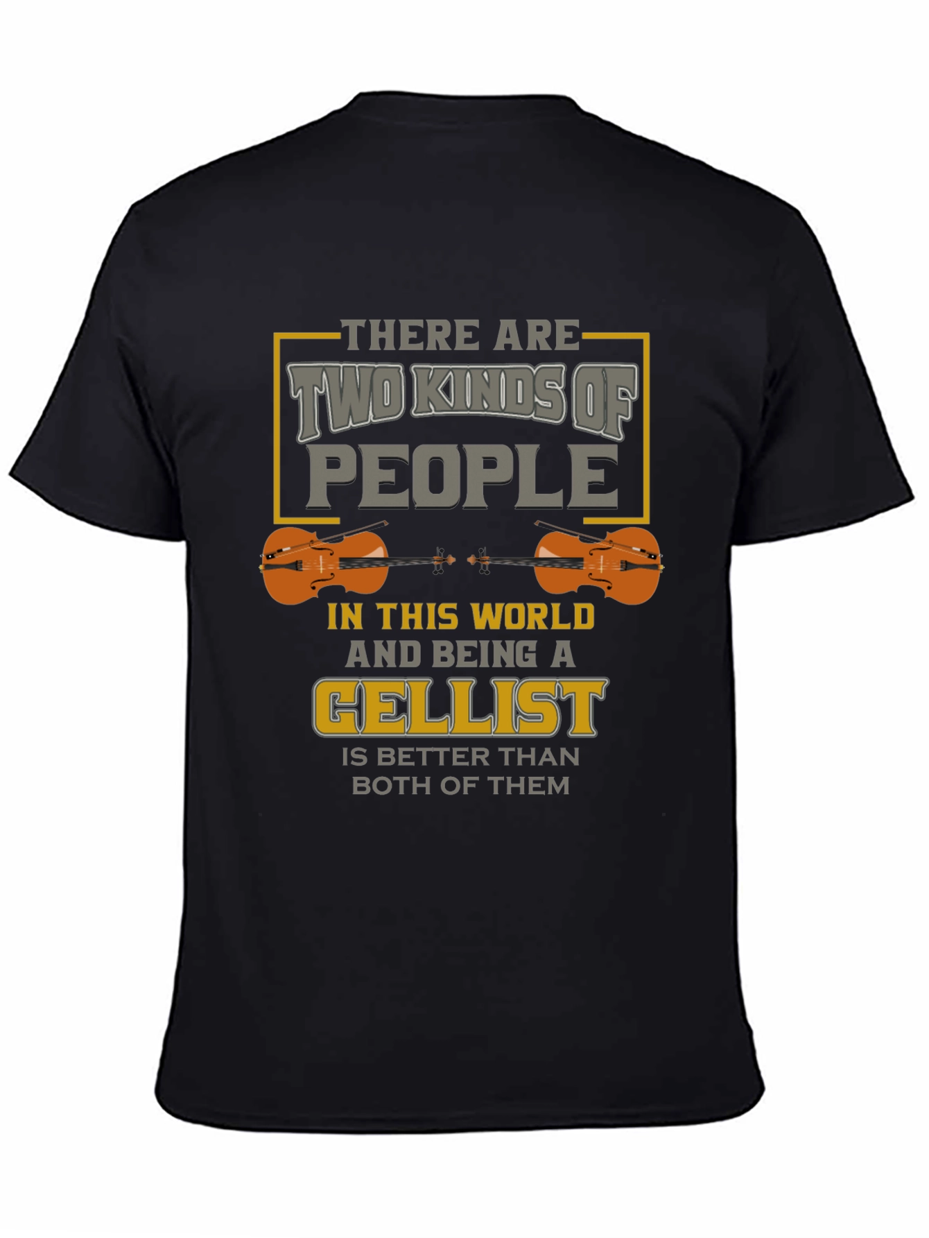 Cellist T-Shirt: Two Kinds of People