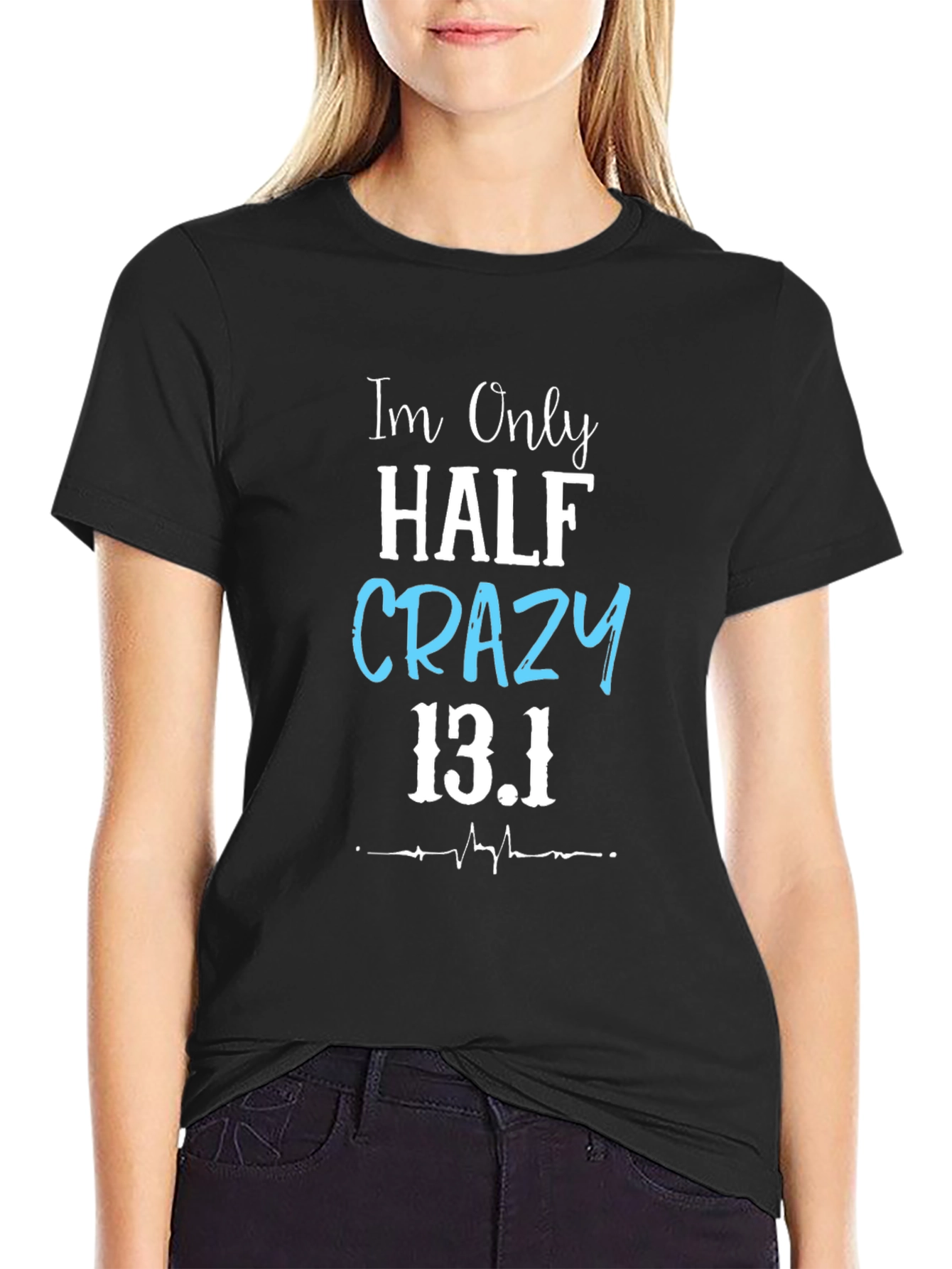 Half Crazy 13.1 Marathon T-Shirt