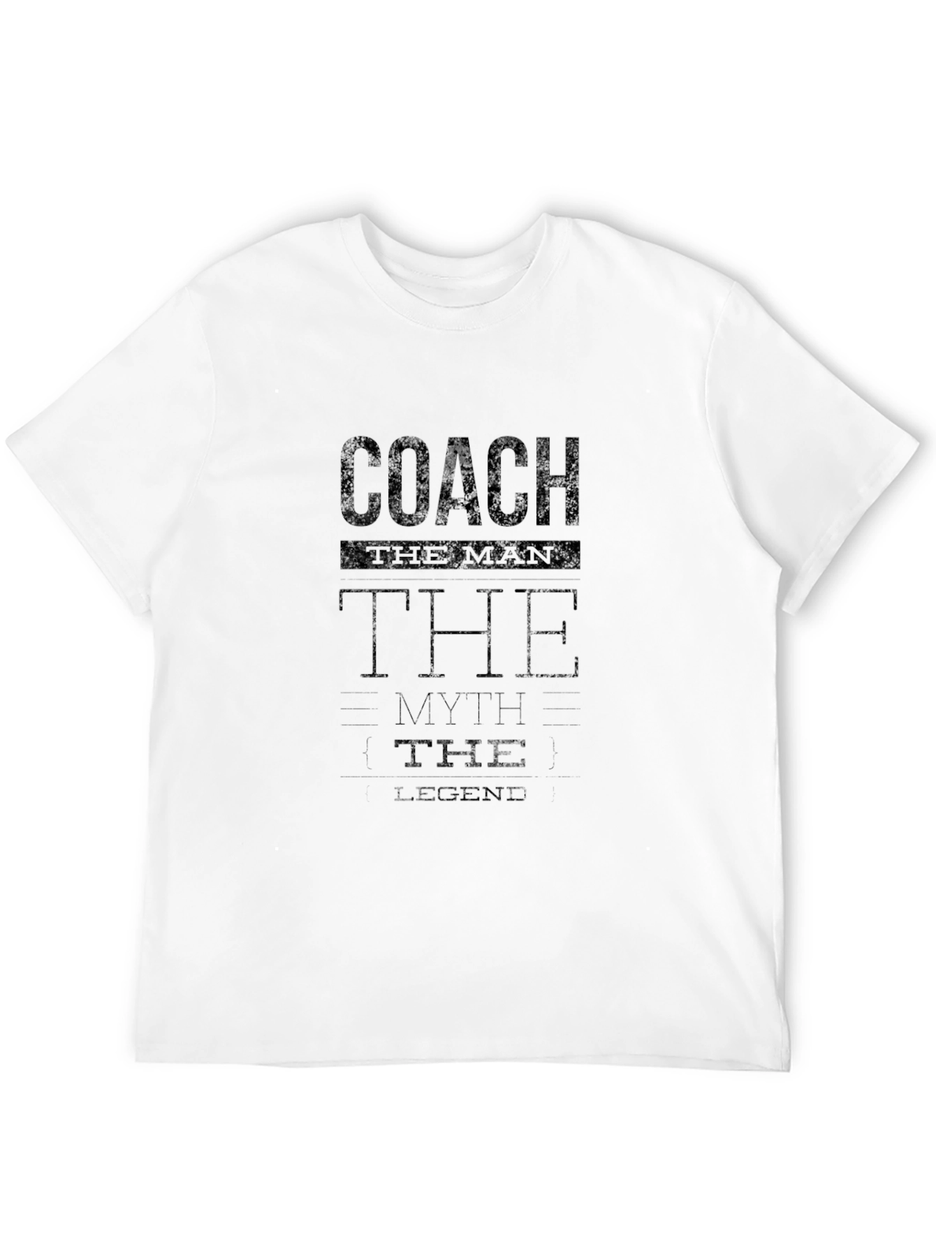 Coach The Man The Myth The Legend T-Shirt
