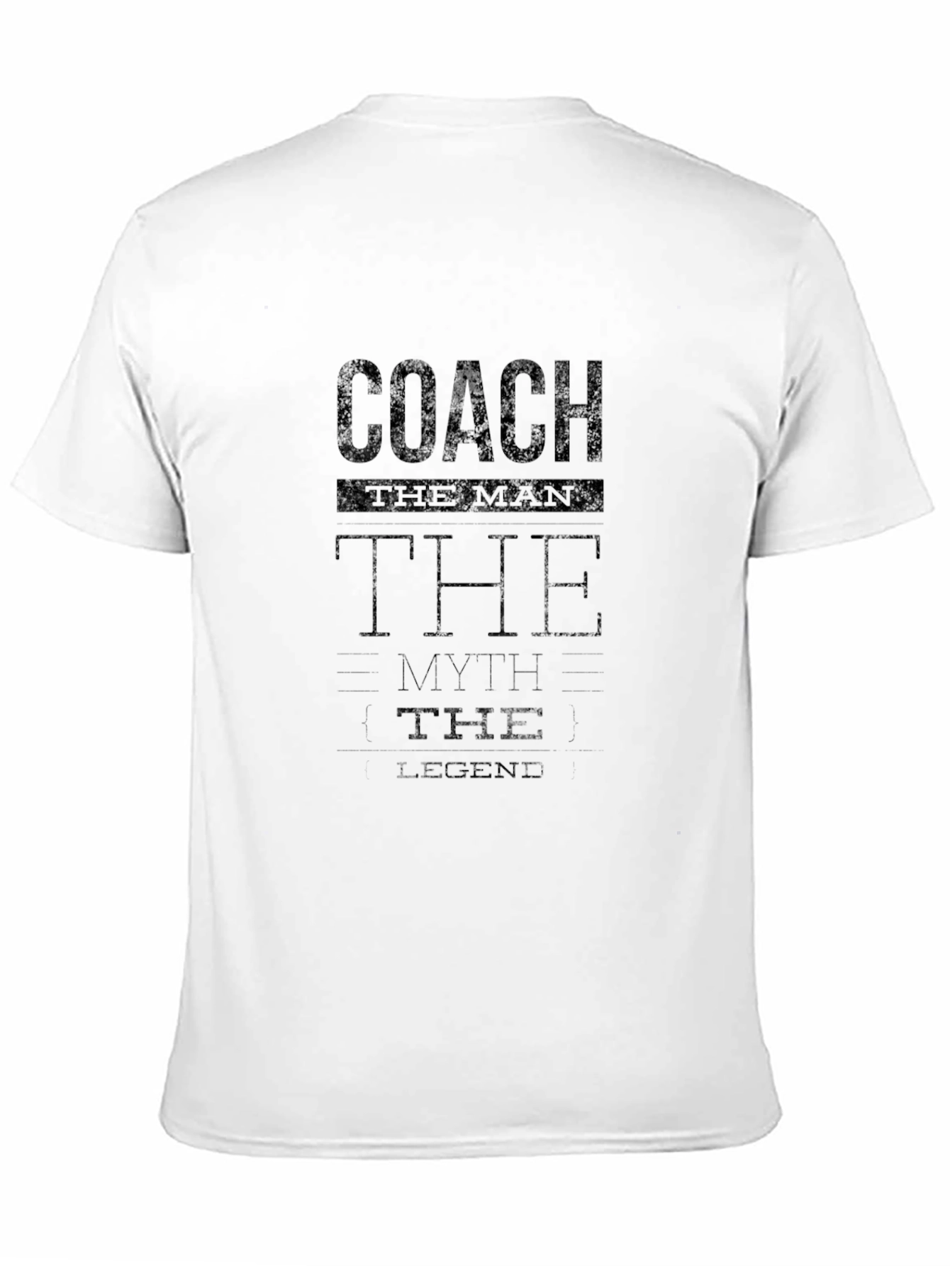 Coach The Man The Myth The Legend T-Shirt