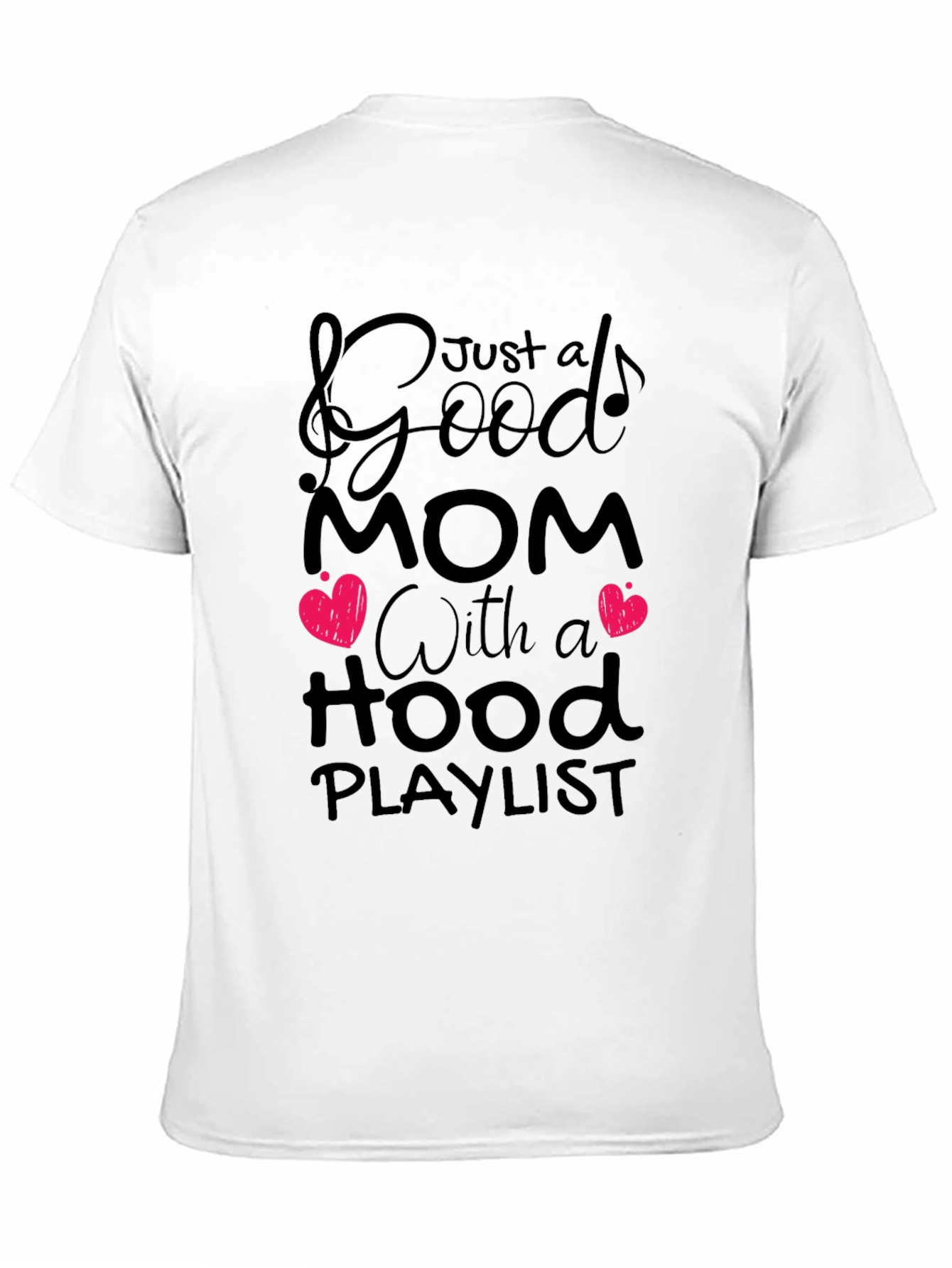 Good Mom Hood Playlist Black Graphic T-Shirt