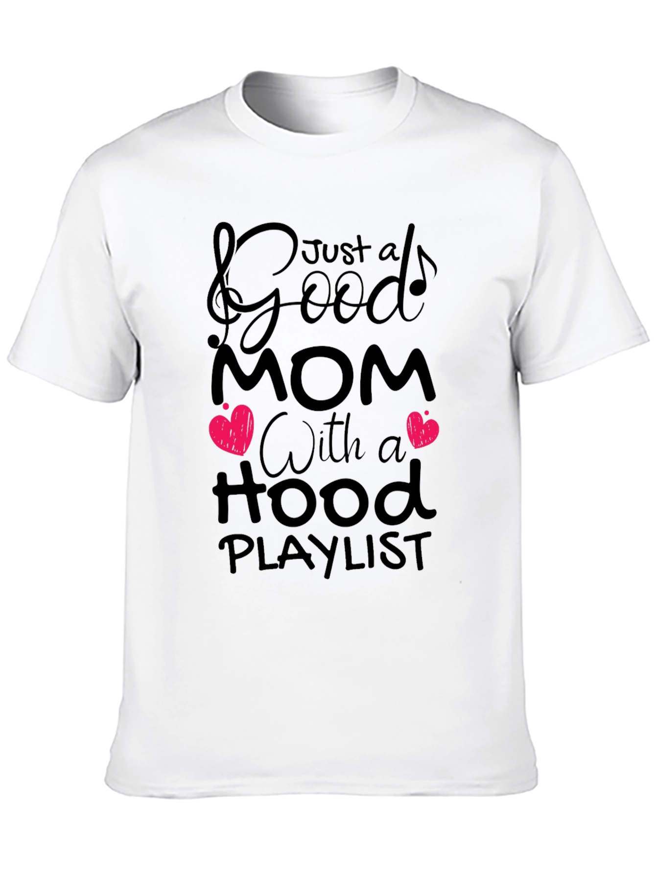 Good Mom Hood Playlist Black Graphic T-Shirt