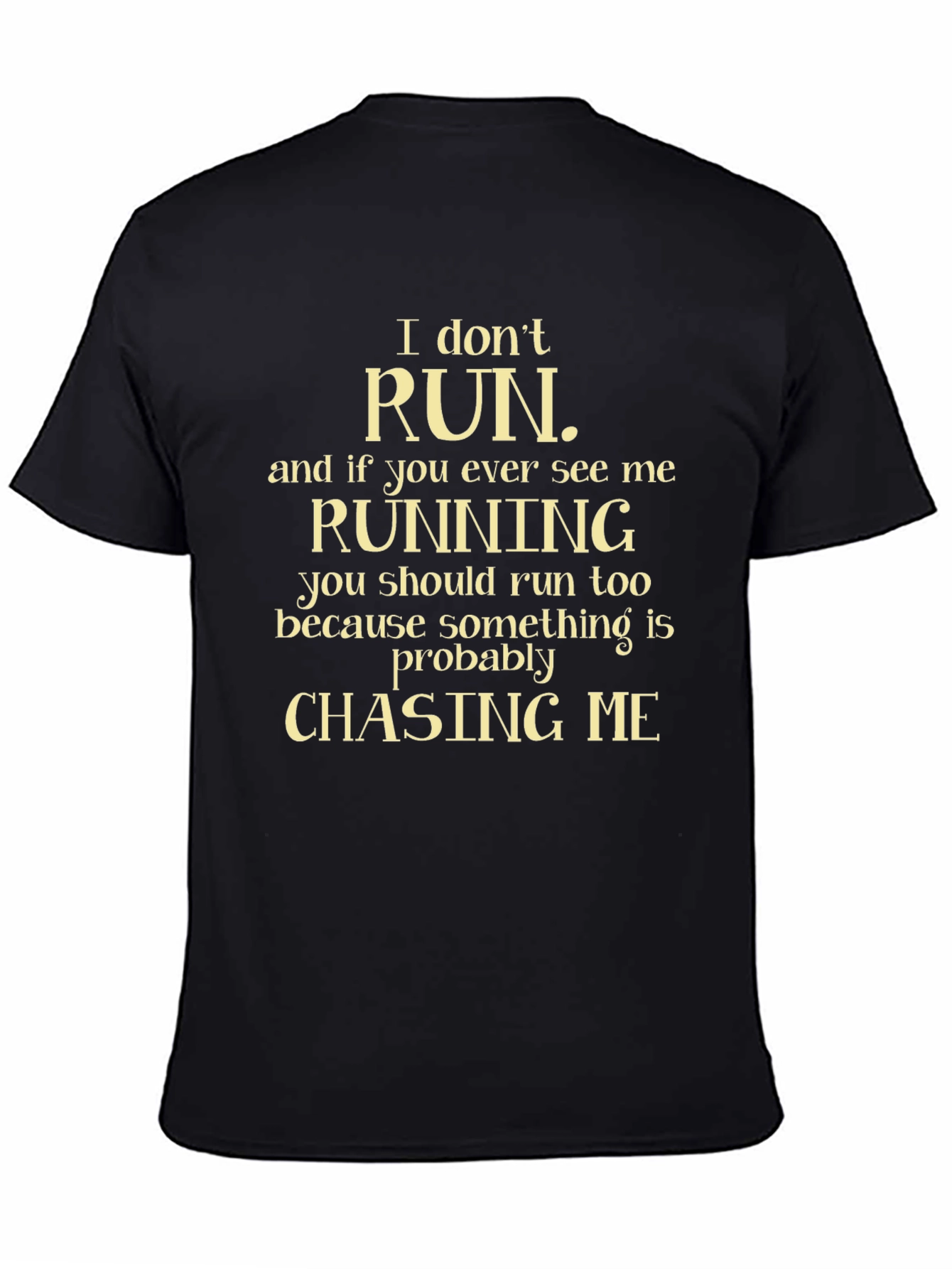 Humorous I Dont Run Graphic Tee