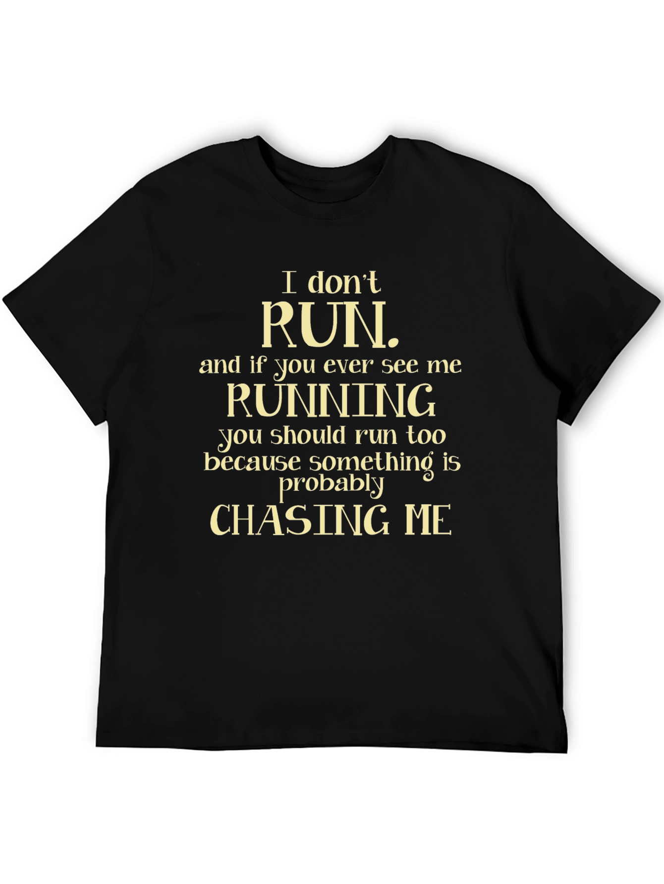 Humorous I Dont Run Graphic Tee