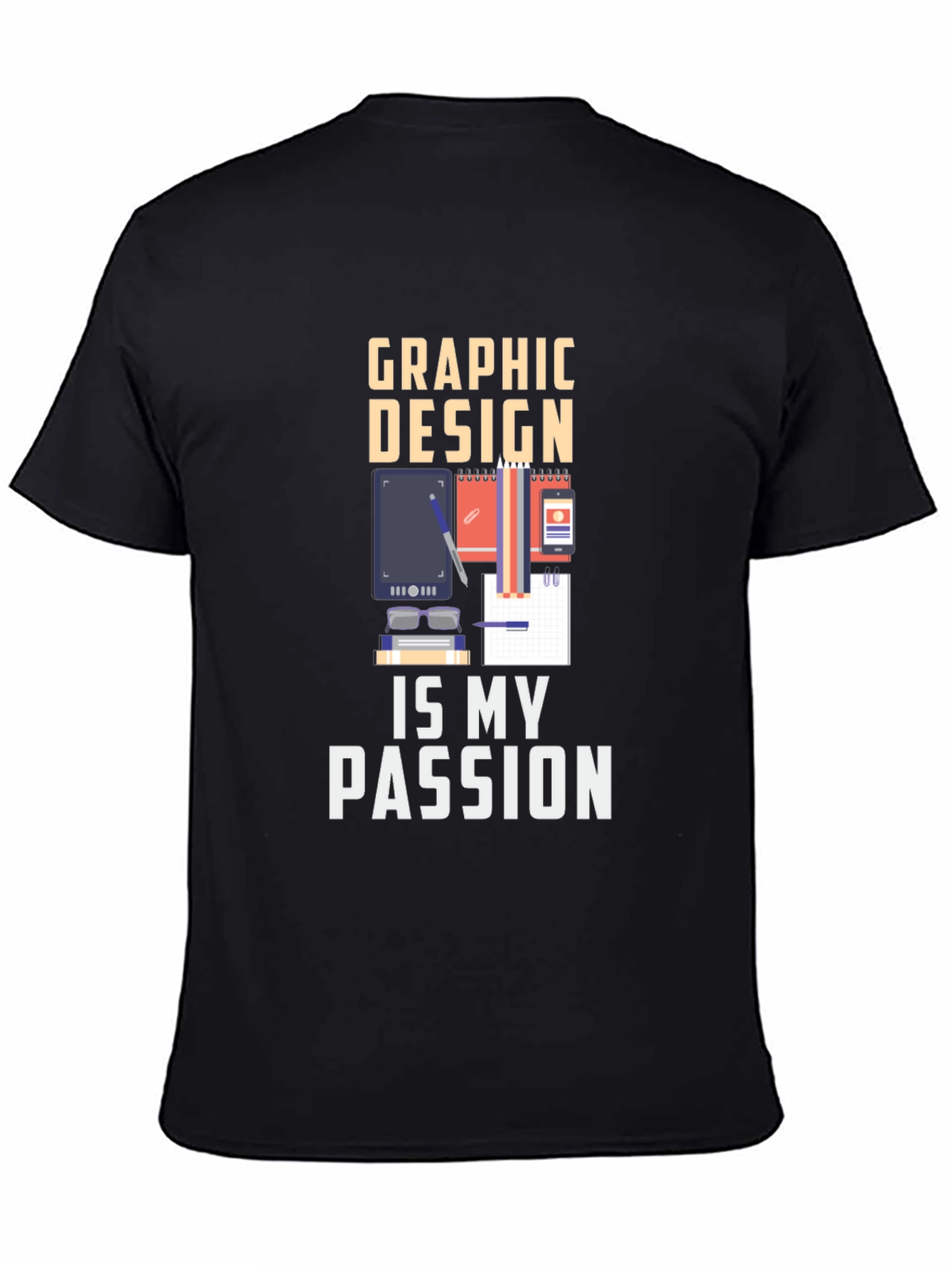Graphic Design is My Passion T-Shirt