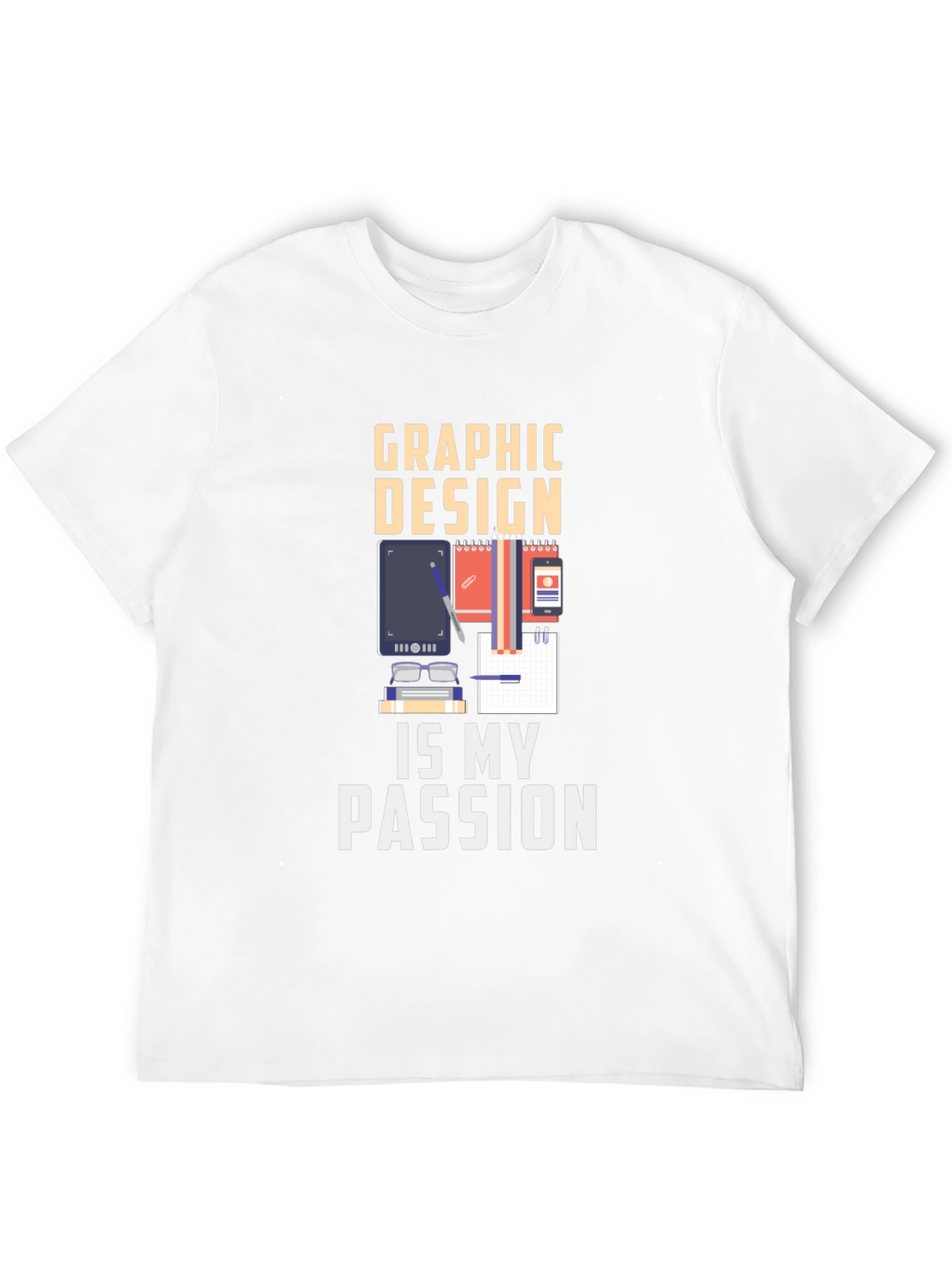 Graphic Design is My Passion T-Shirt