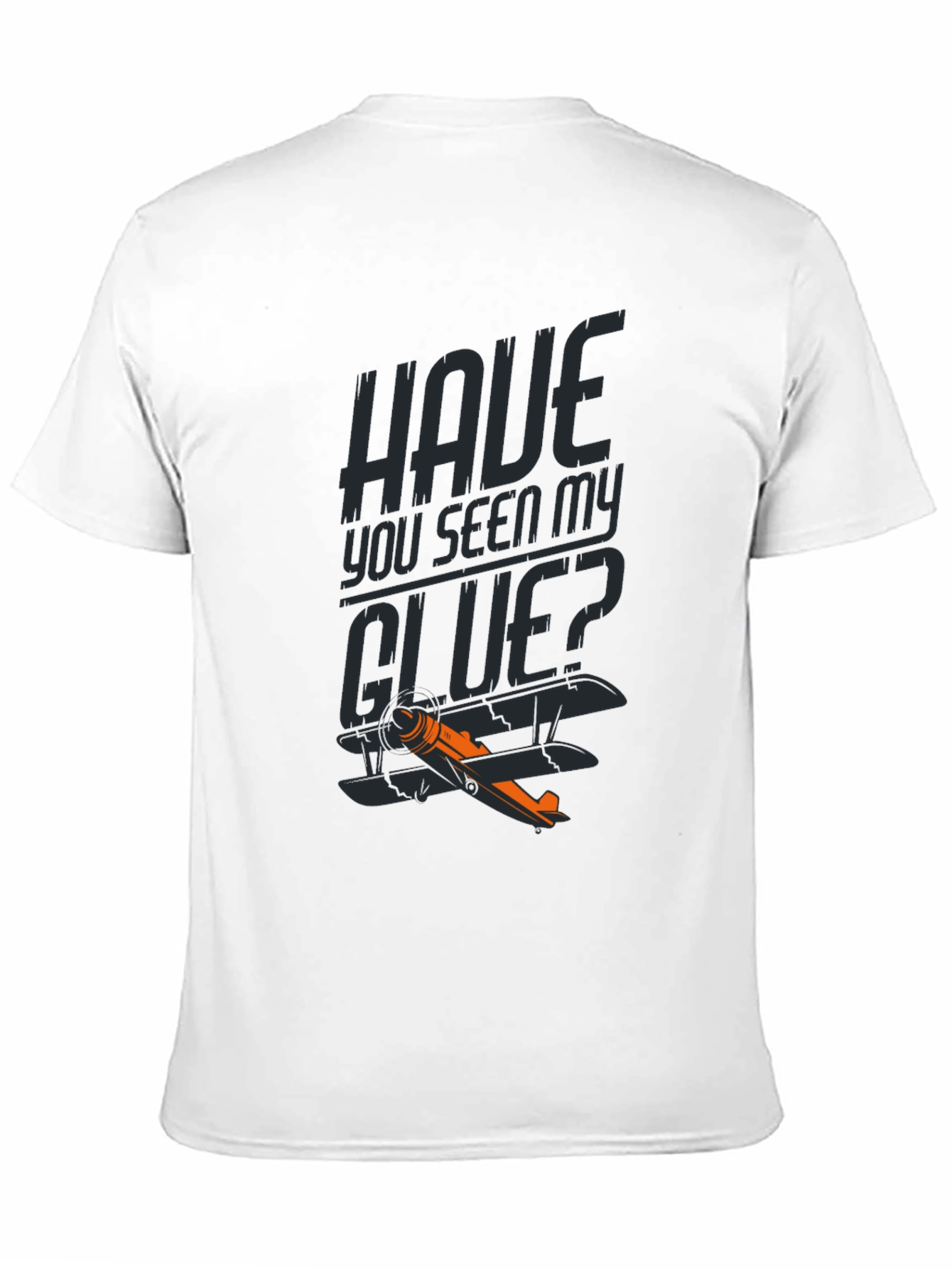 Have You Seen My GLUE? Funny Airplane T-Shirt