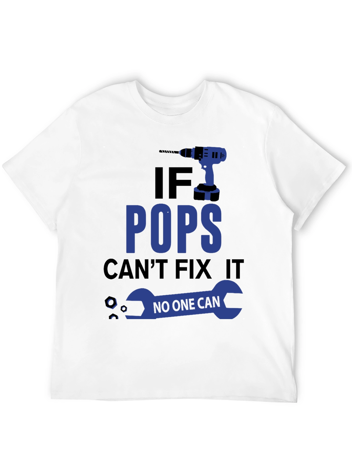 If Pops Cant Fix It T-Shirt