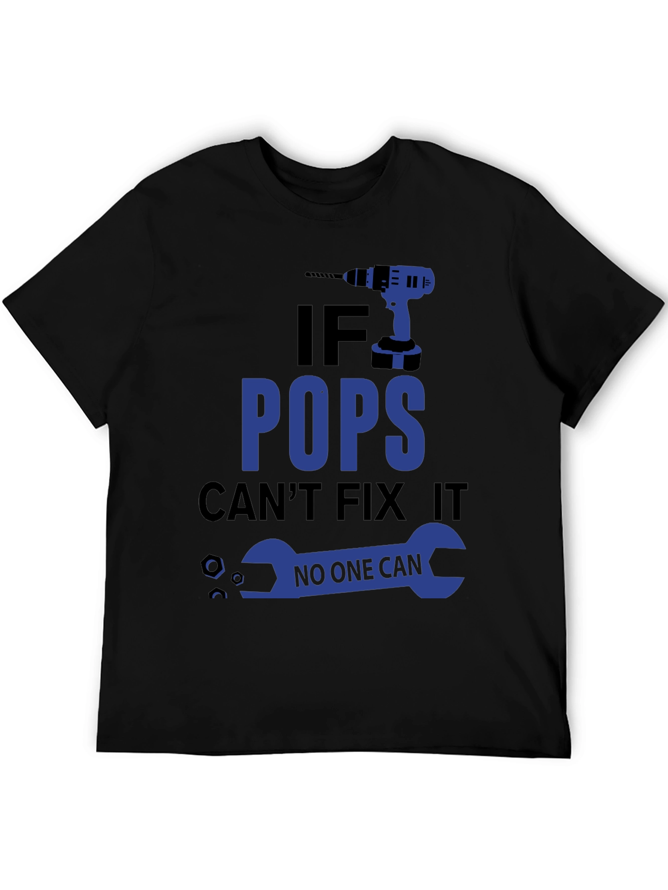 If Pops Cant Fix It T-Shirt
