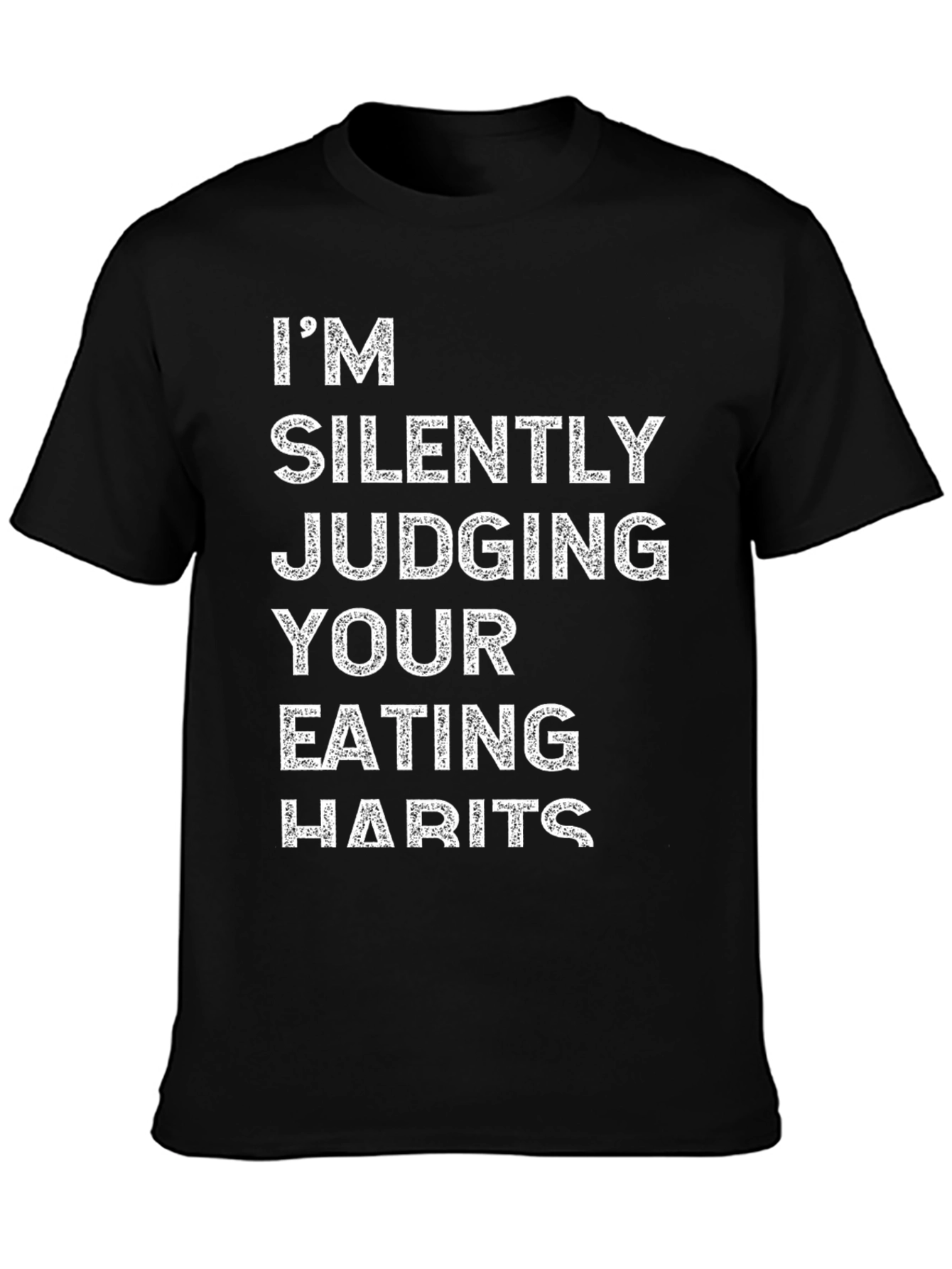 Im Silently Judging Your Eating Habits T-Shirt