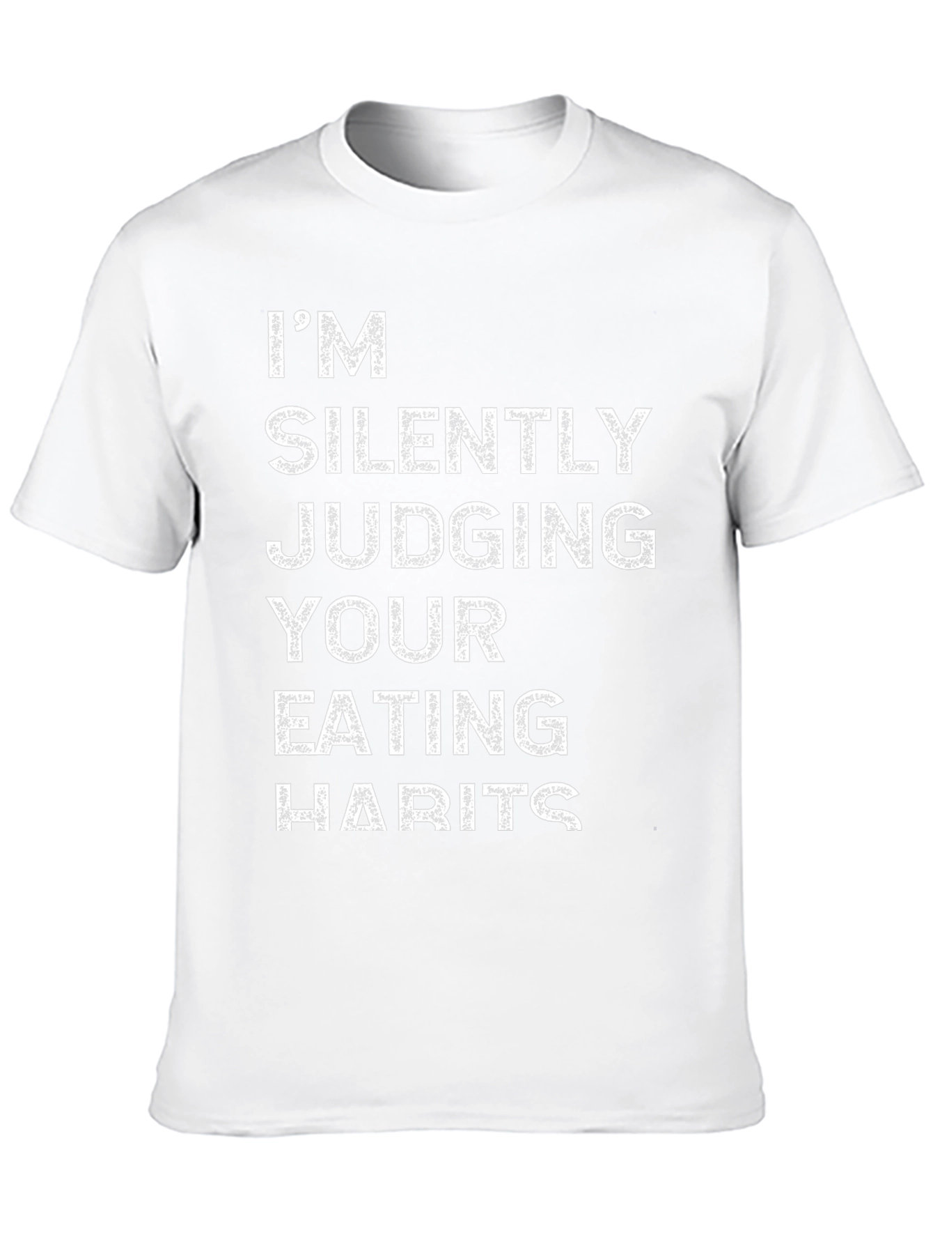 Im Silently Judging Your Eating Habits T-Shirt