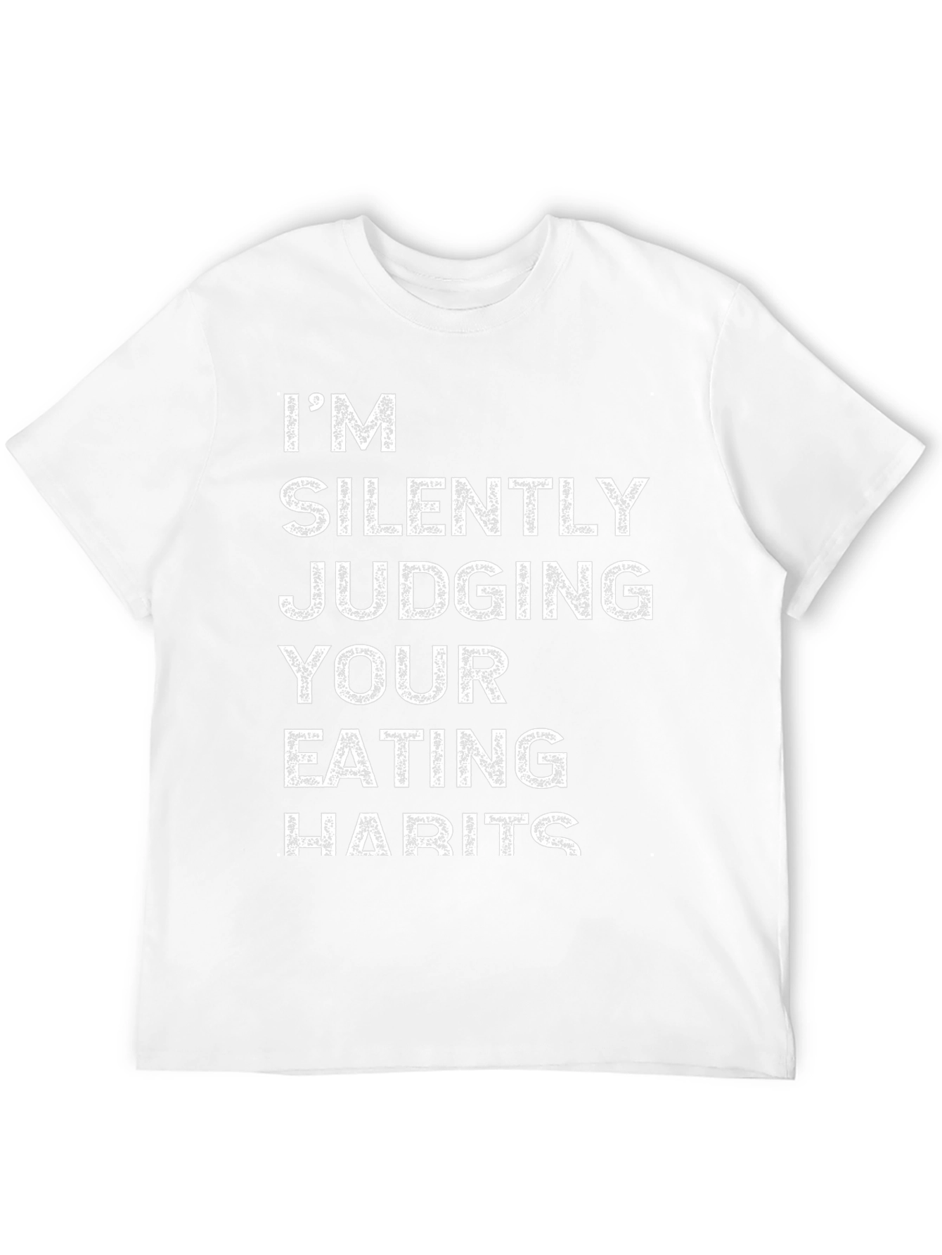 Im Silently Judging Your Eating Habits T-Shirt