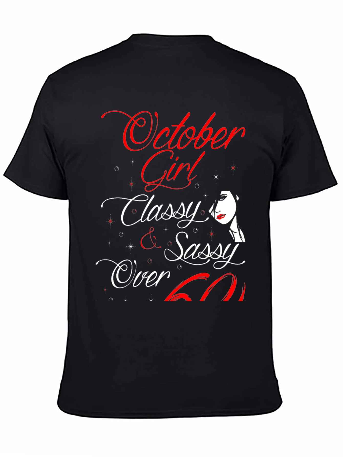 October Girl Classy Sassy Over 60 Birthday T-Shirt