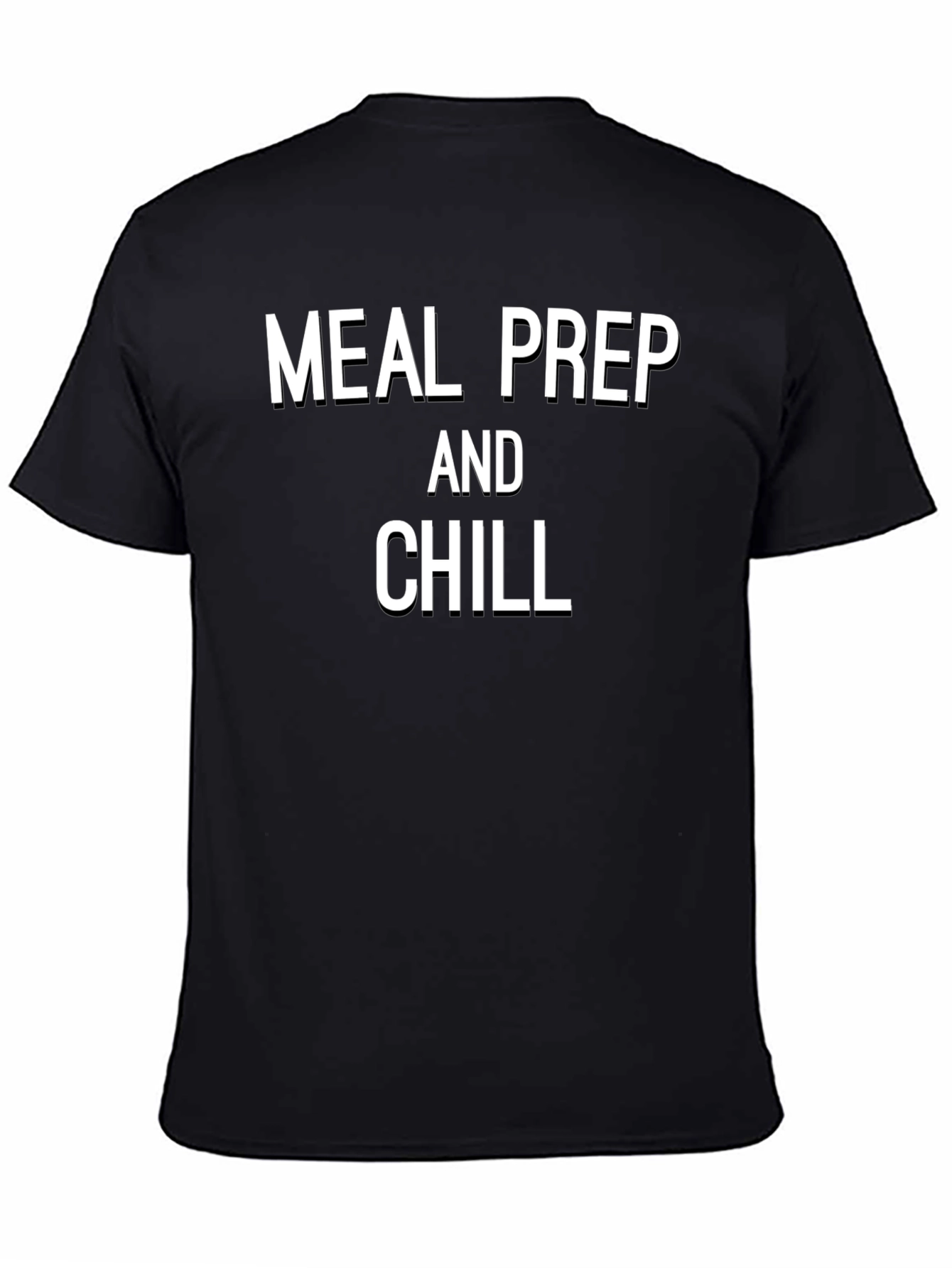 Meal Prep and Chill T-Shirt - Black
