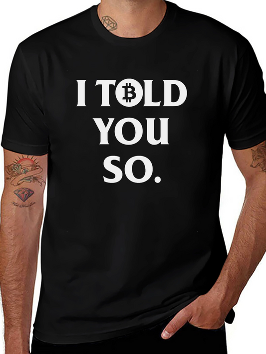 I Bitcoin Told You So T-Shirt Crypto Tee