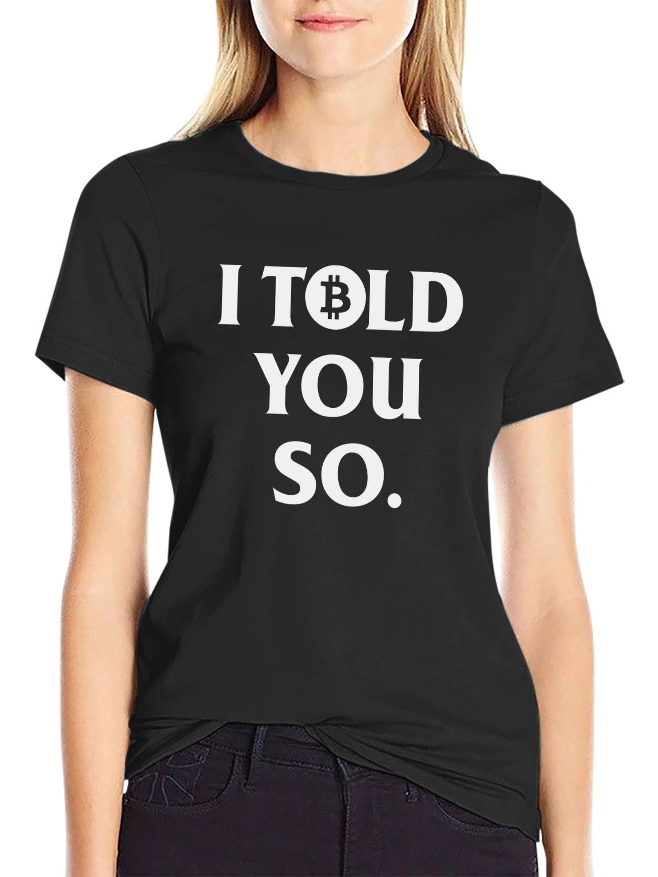 I Bitcoin Told You So T-Shirt Crypto Tee