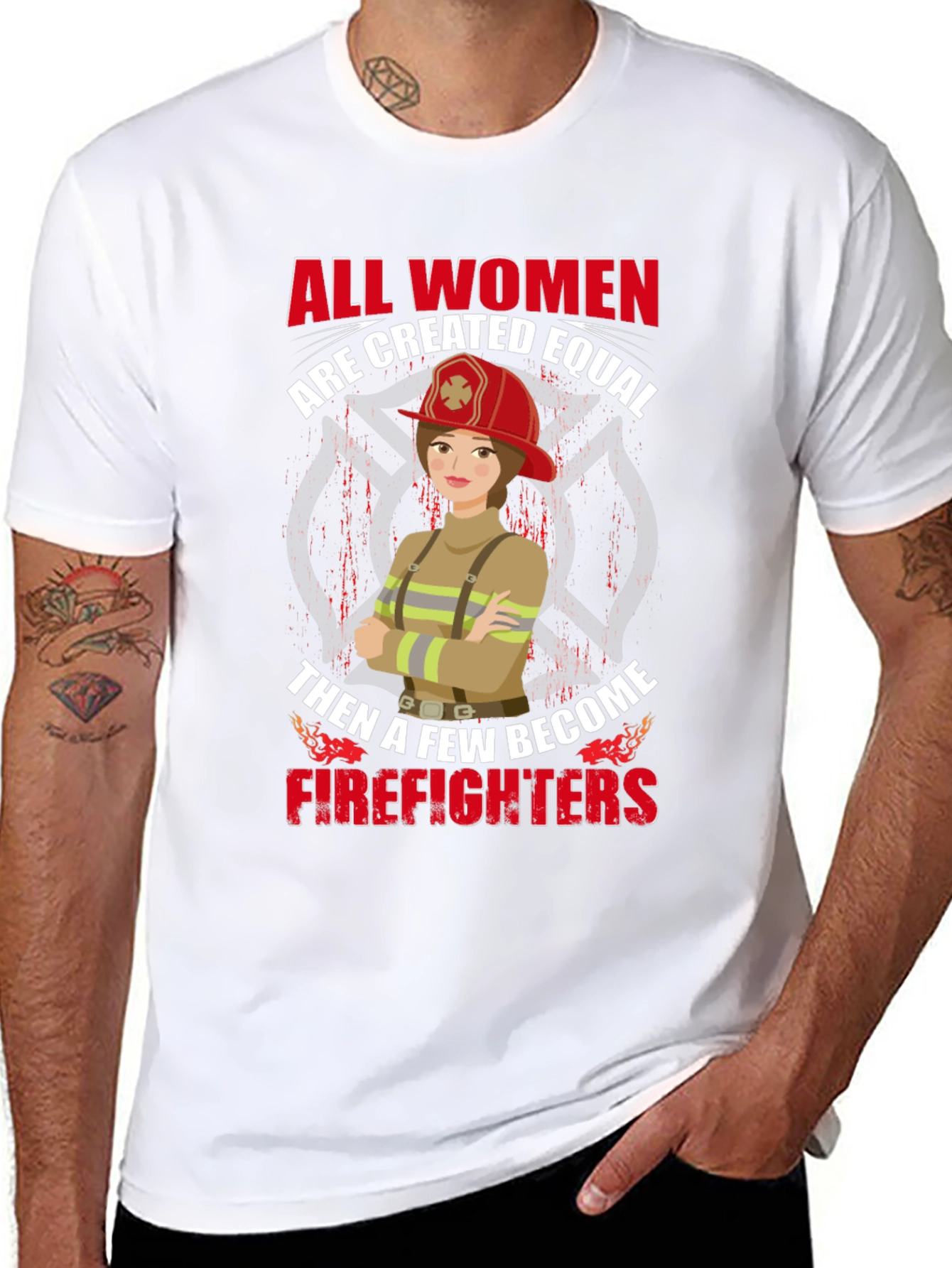 Empowering Firefighter T-Shirt - All Women Are Equal