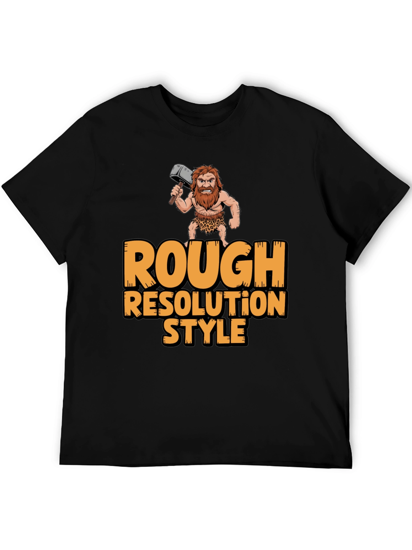 Rough Resolution Style Graphic Tee - Caveman Humor
