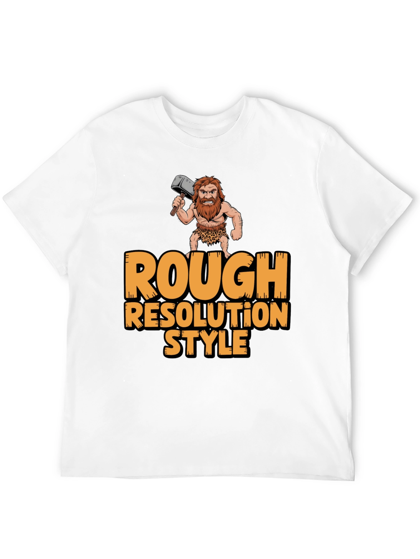 Rough Resolution Style Graphic Tee - Caveman Humor