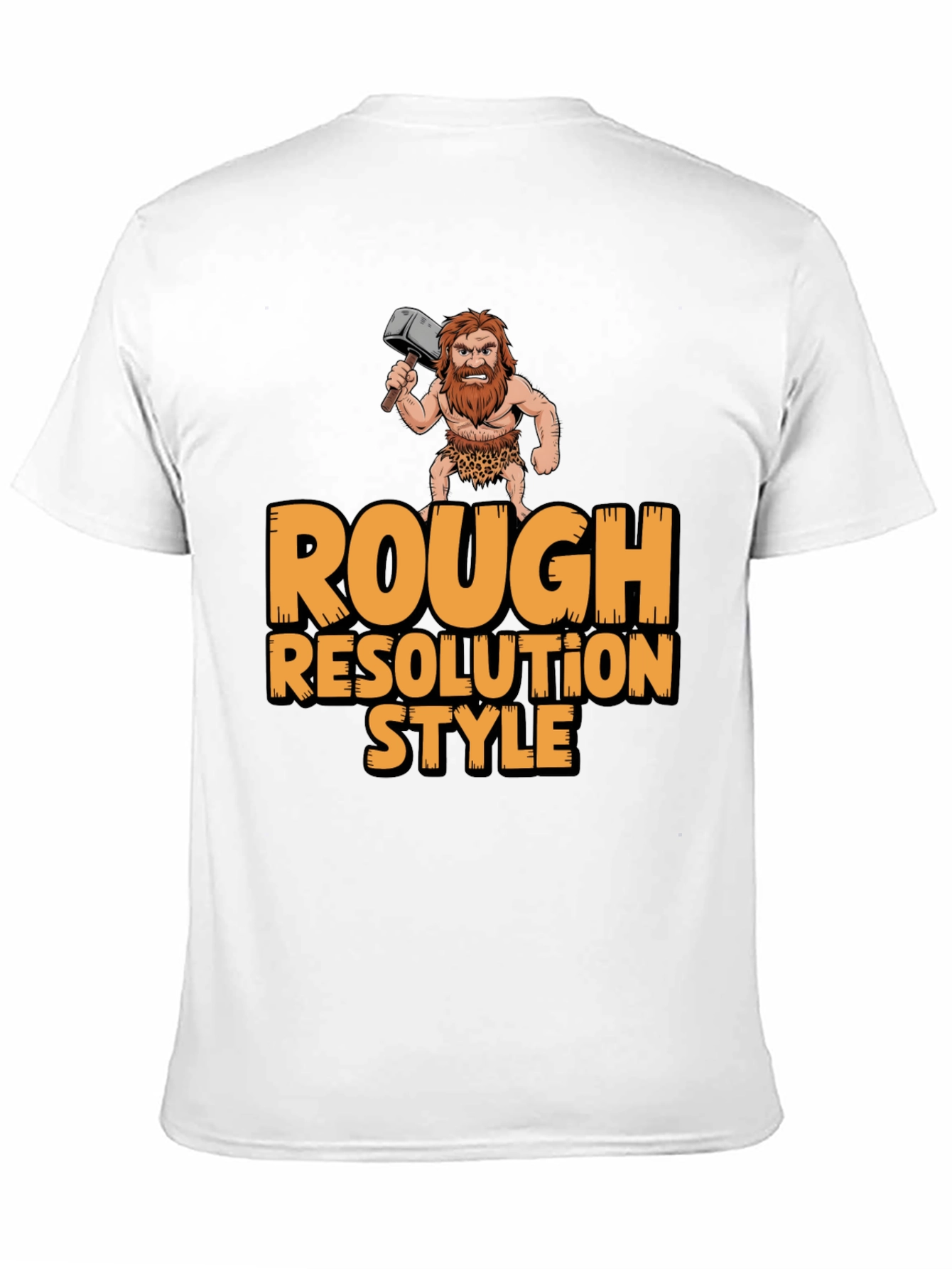 Rough Resolution Style Graphic Tee - Caveman Humor