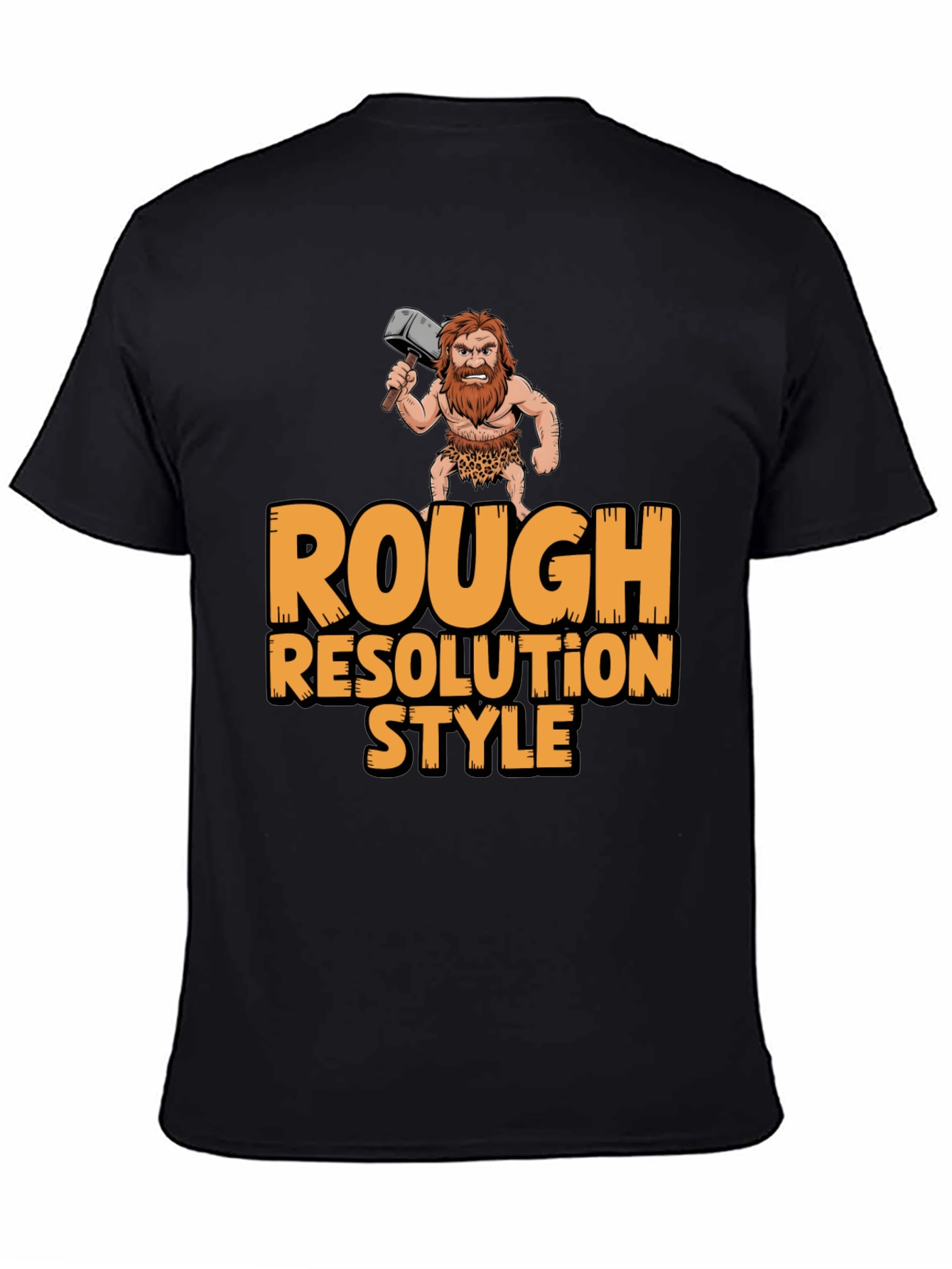 Rough Resolution Style Graphic Tee - Caveman Humor