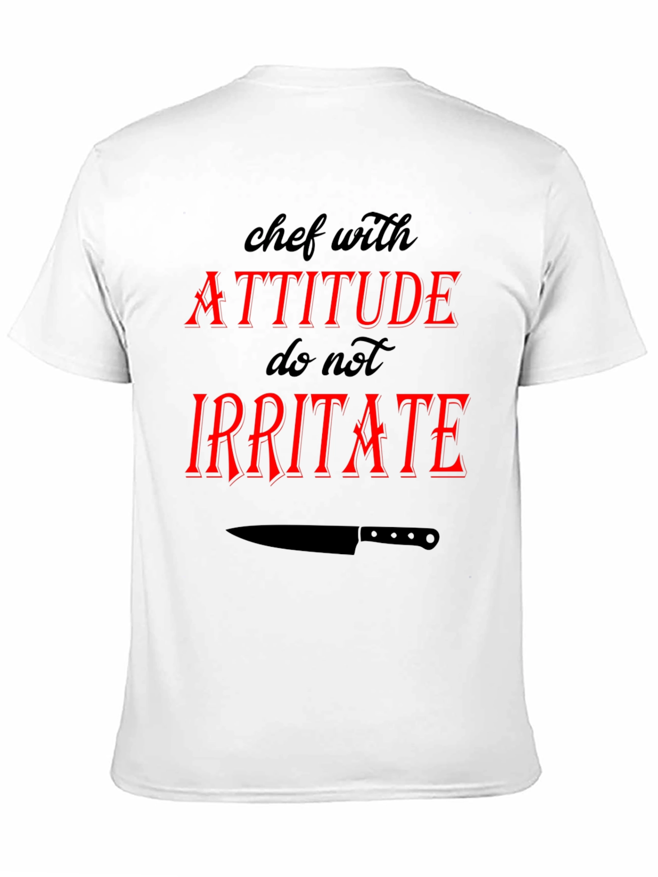 Chef with Attitude Graphic T-Shirt