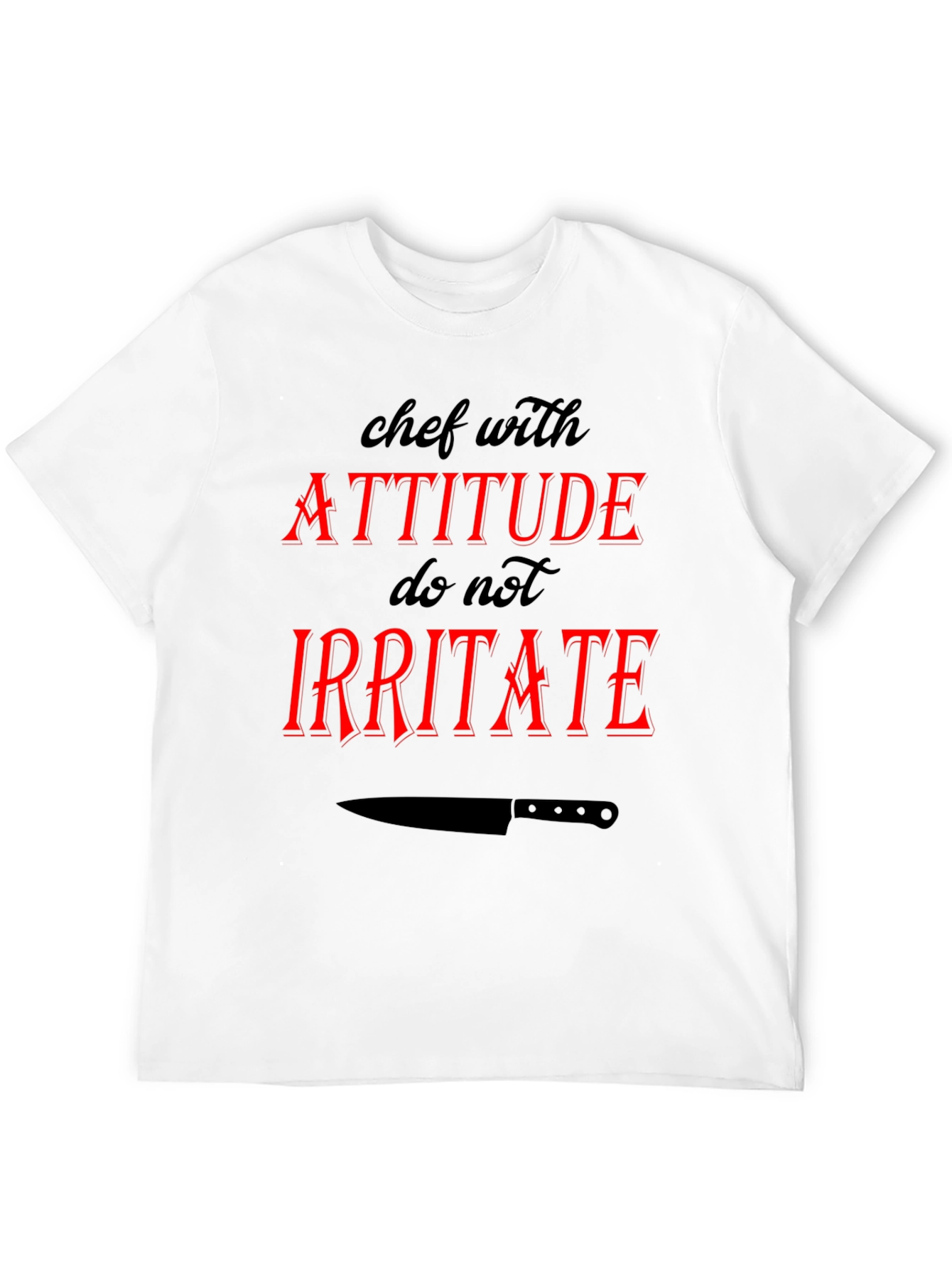 Chef with Attitude Graphic T-Shirt
