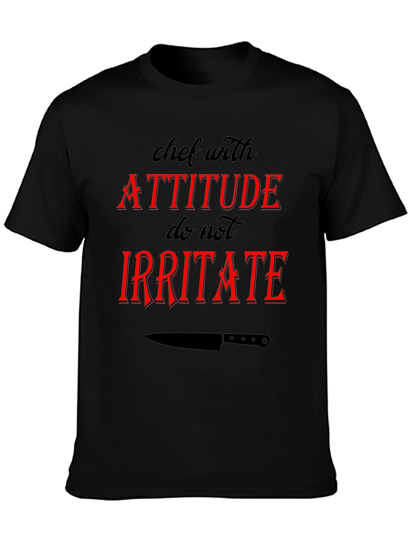 Chef with Attitude Graphic T-Shirt