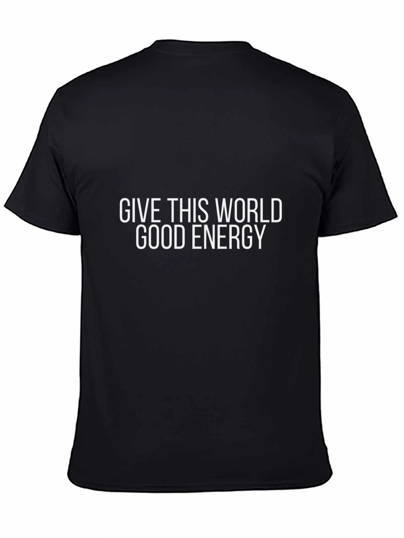 Give This World Good Energy Black T-Shirt
