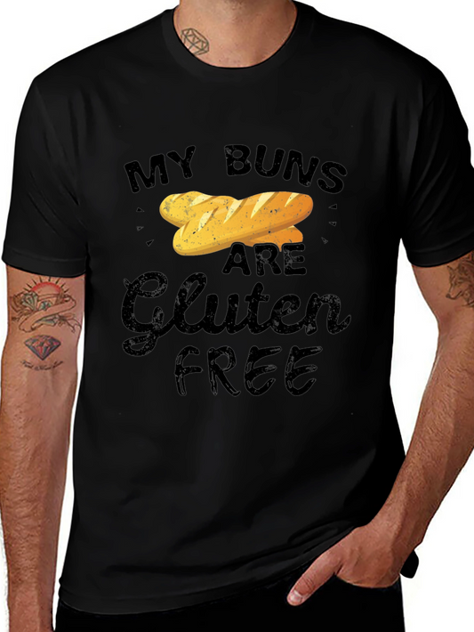 My Buns Are Gluten Free Funny T-Shirt