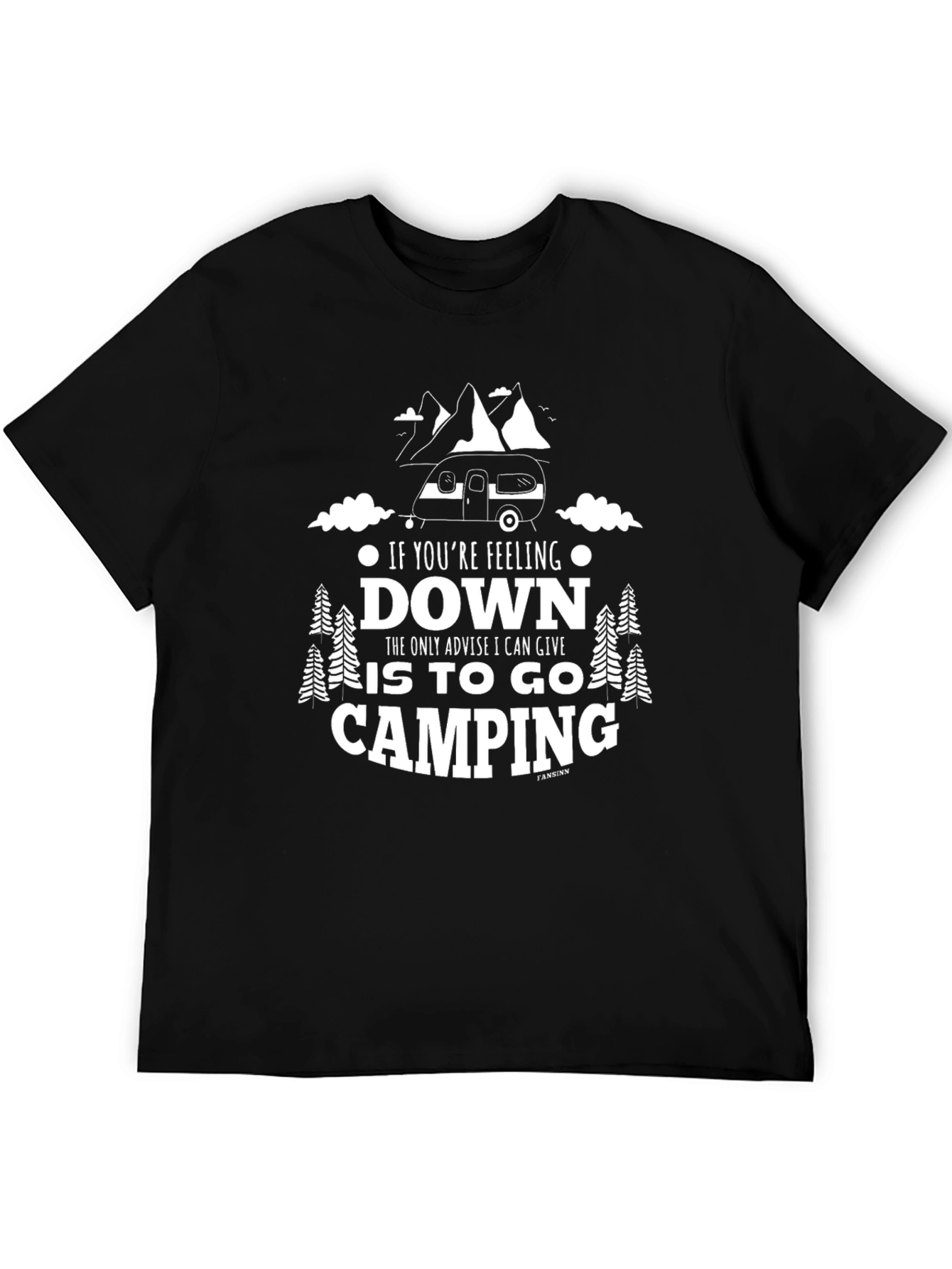 If Youre Feeling Down Go Camping Black T-Shirt