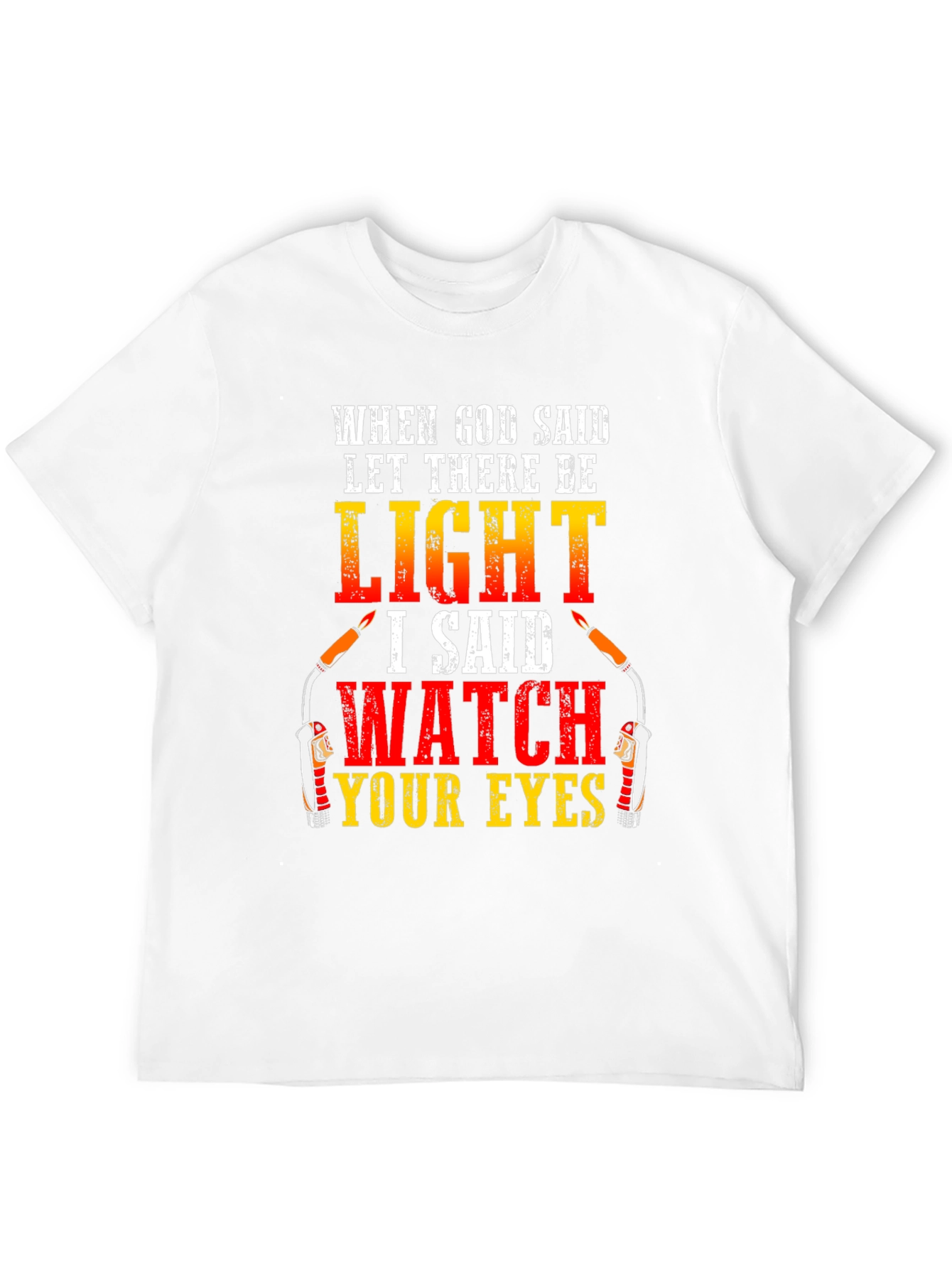 Welding Humor T-Shirt: Watch Your Eyes Funny Tee
