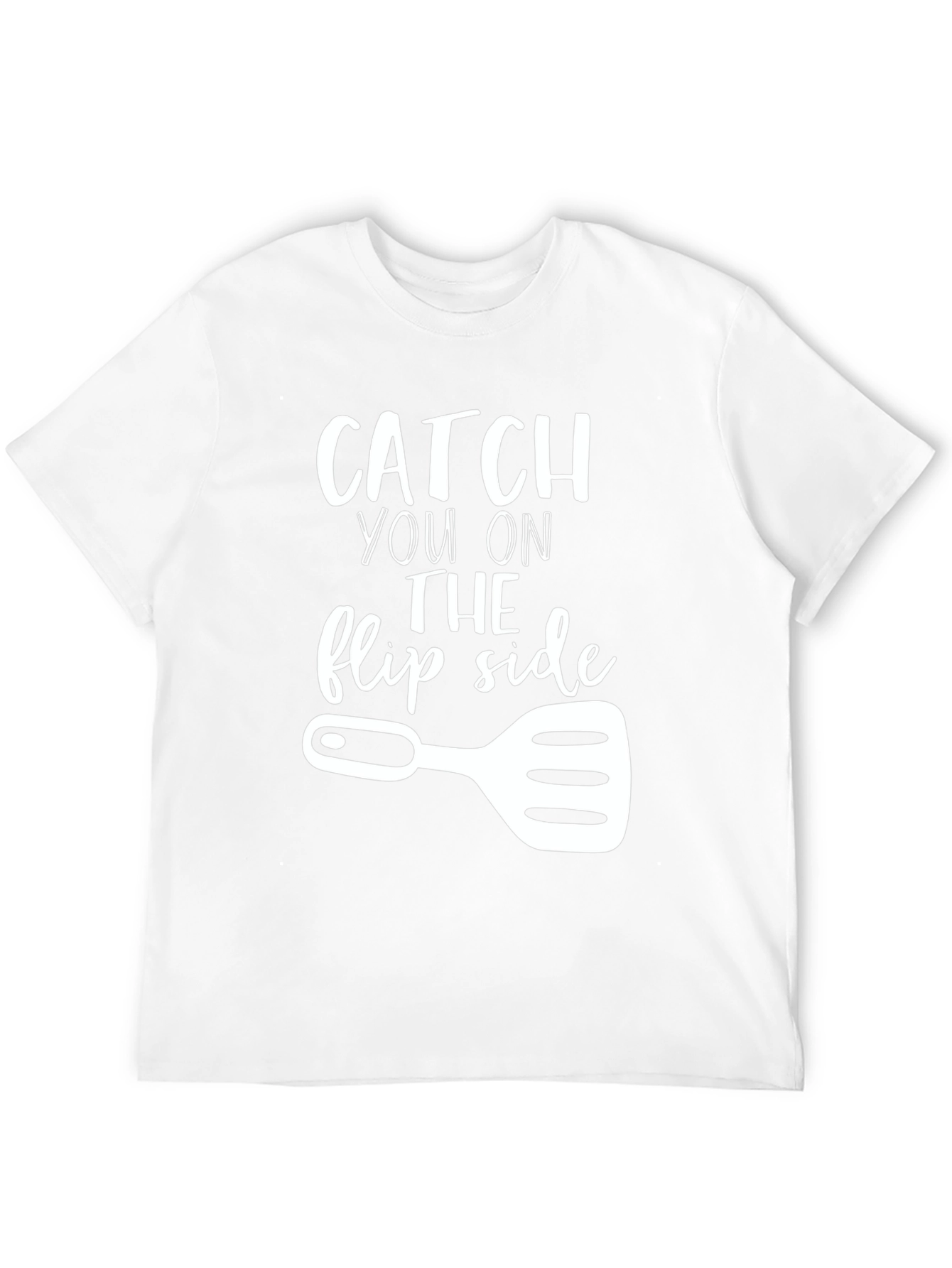 Catch You On the Flip Side BBQ T-Shirt