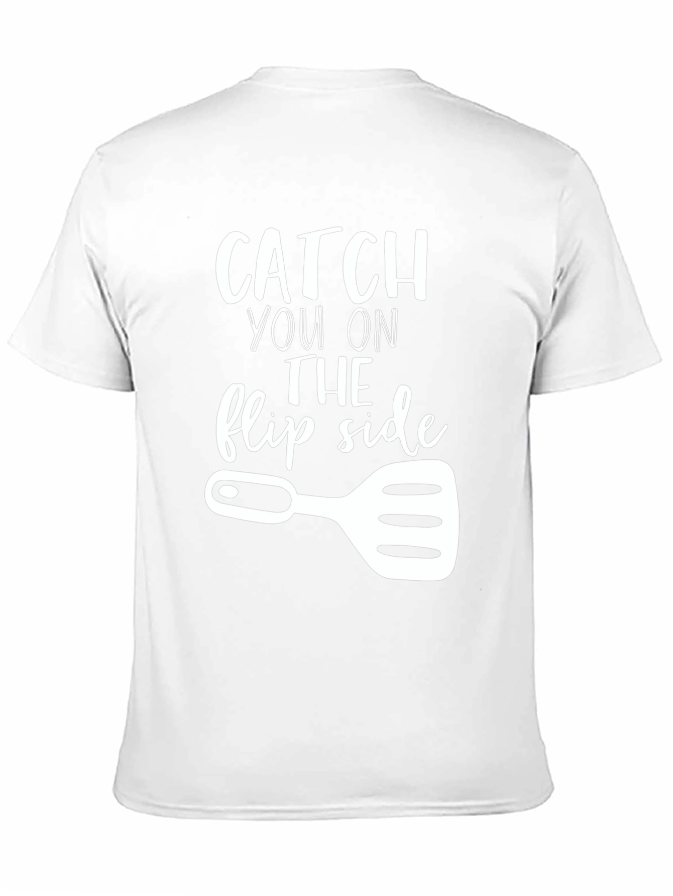 Catch You On the Flip Side BBQ T-Shirt