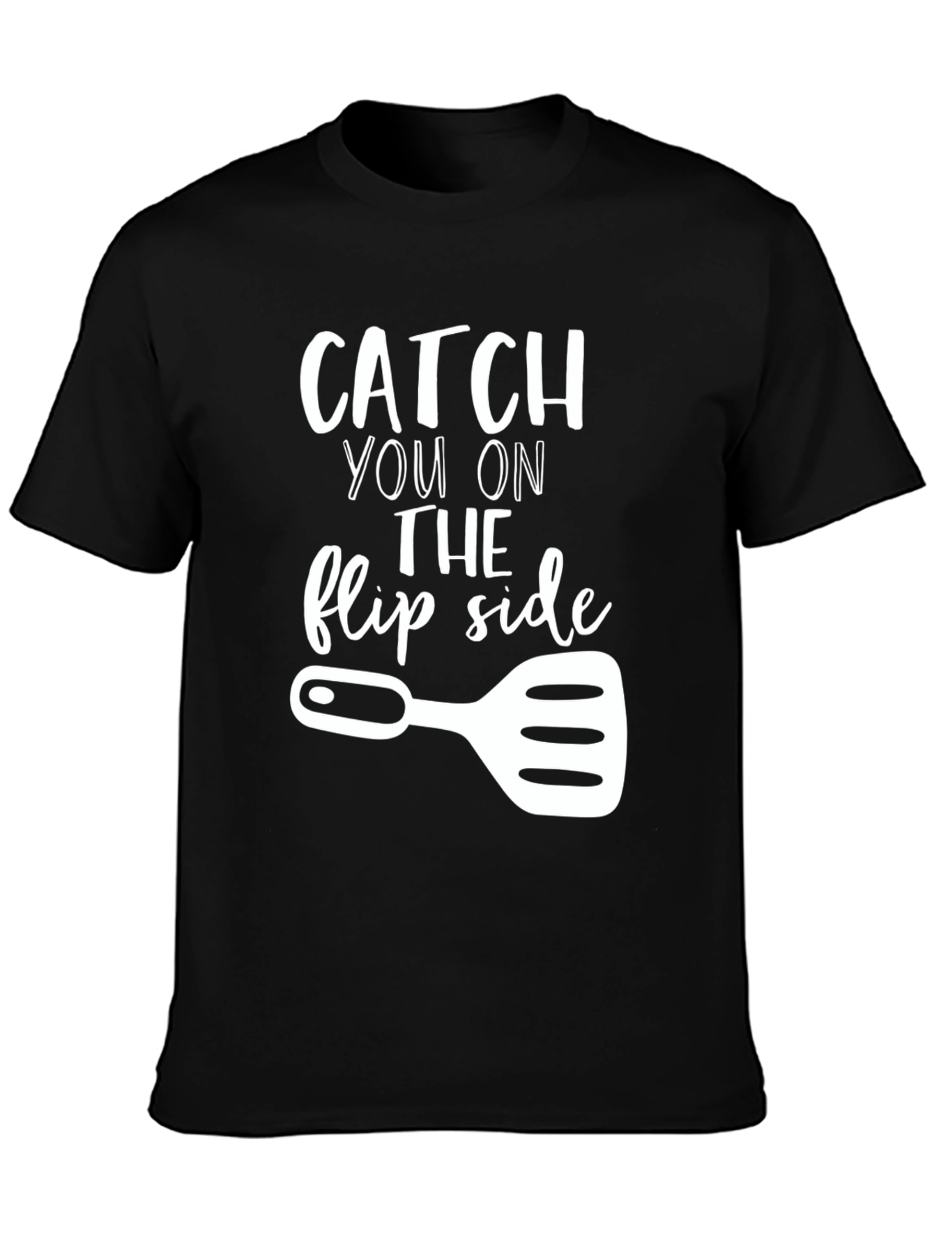 Catch You On the Flip Side BBQ T-Shirt