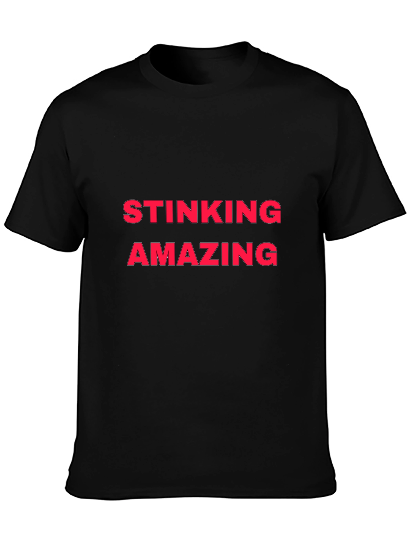 Stinking Amazing Graphic Tee - Bold Statement Shirt