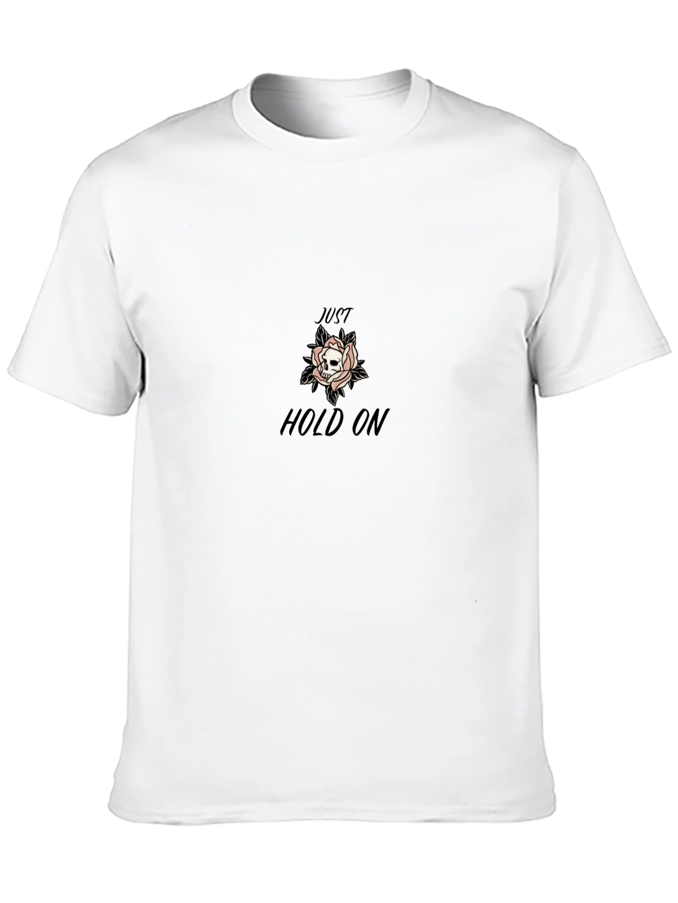 Just Hold On Skull Rose Black T-Shirt