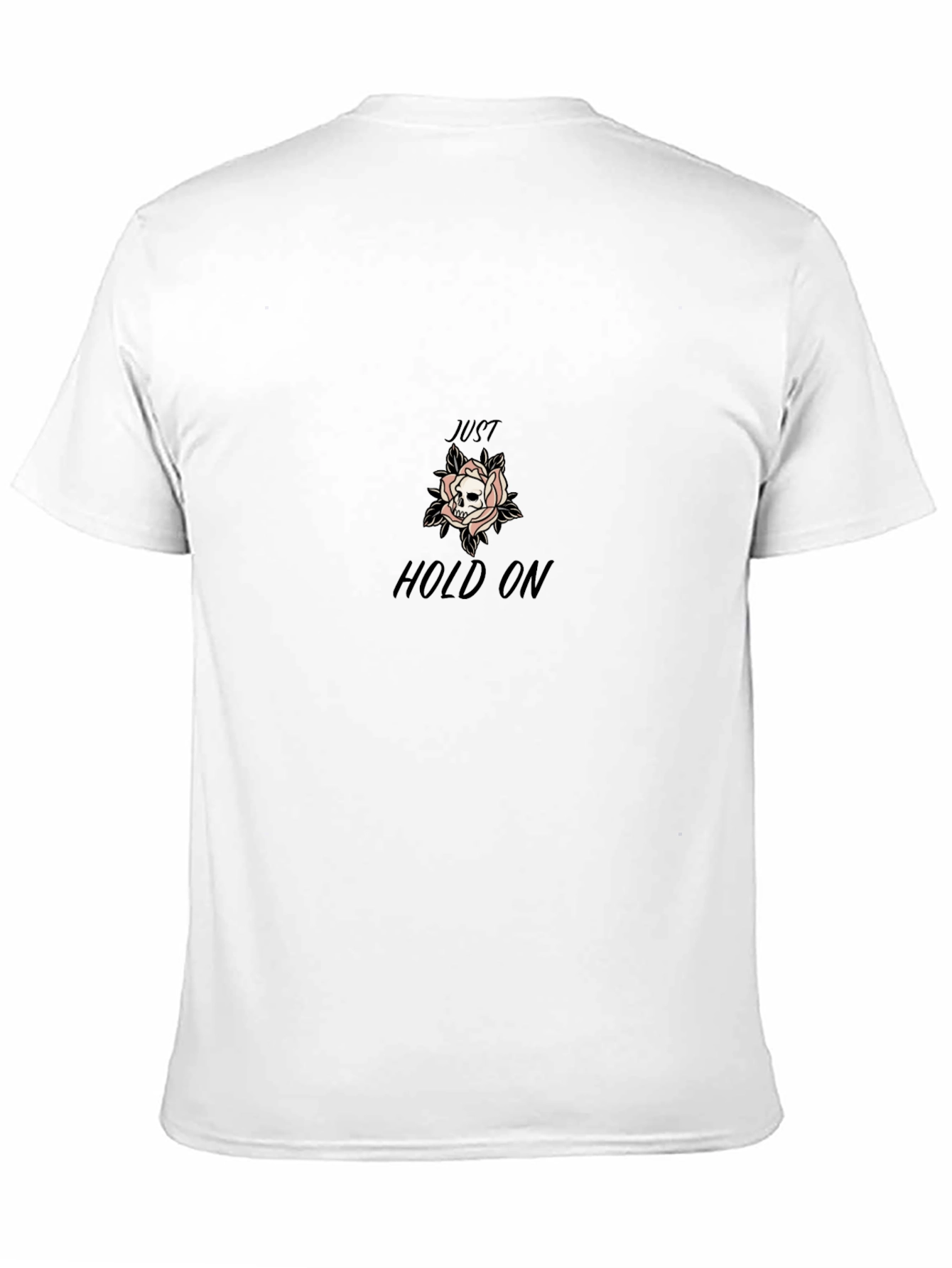 Just Hold On Skull Rose Black T-Shirt