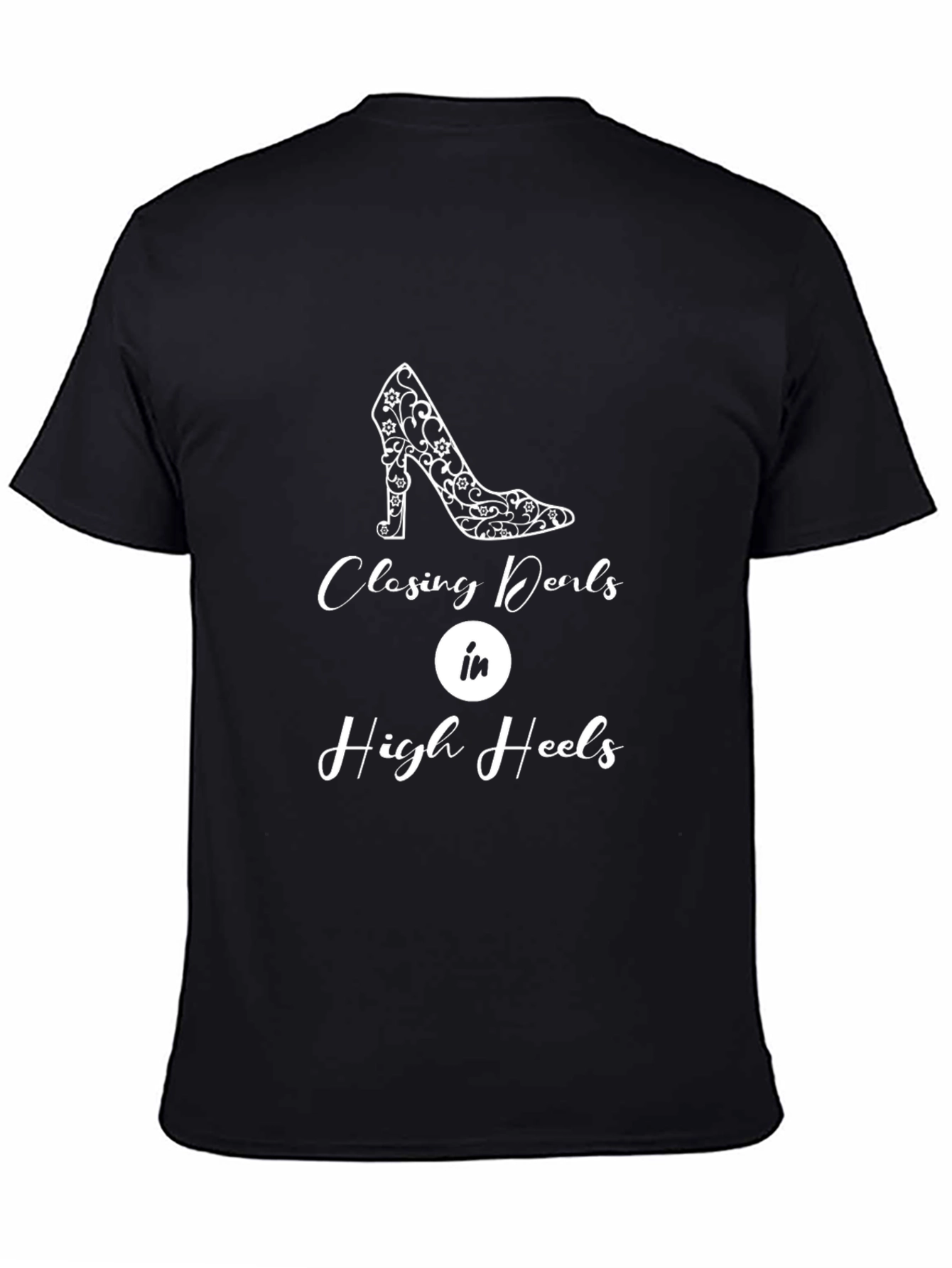 Closing Deals in High Heels Graphic T-Shirt
