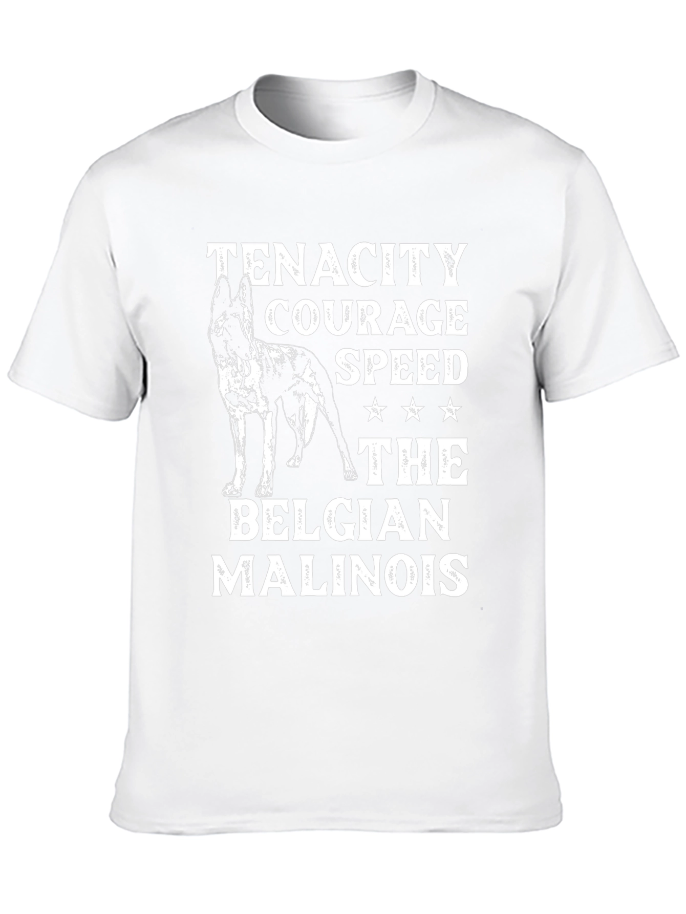 Belgian Malinois Dog T-Shirt - Tenacity Courage Speed