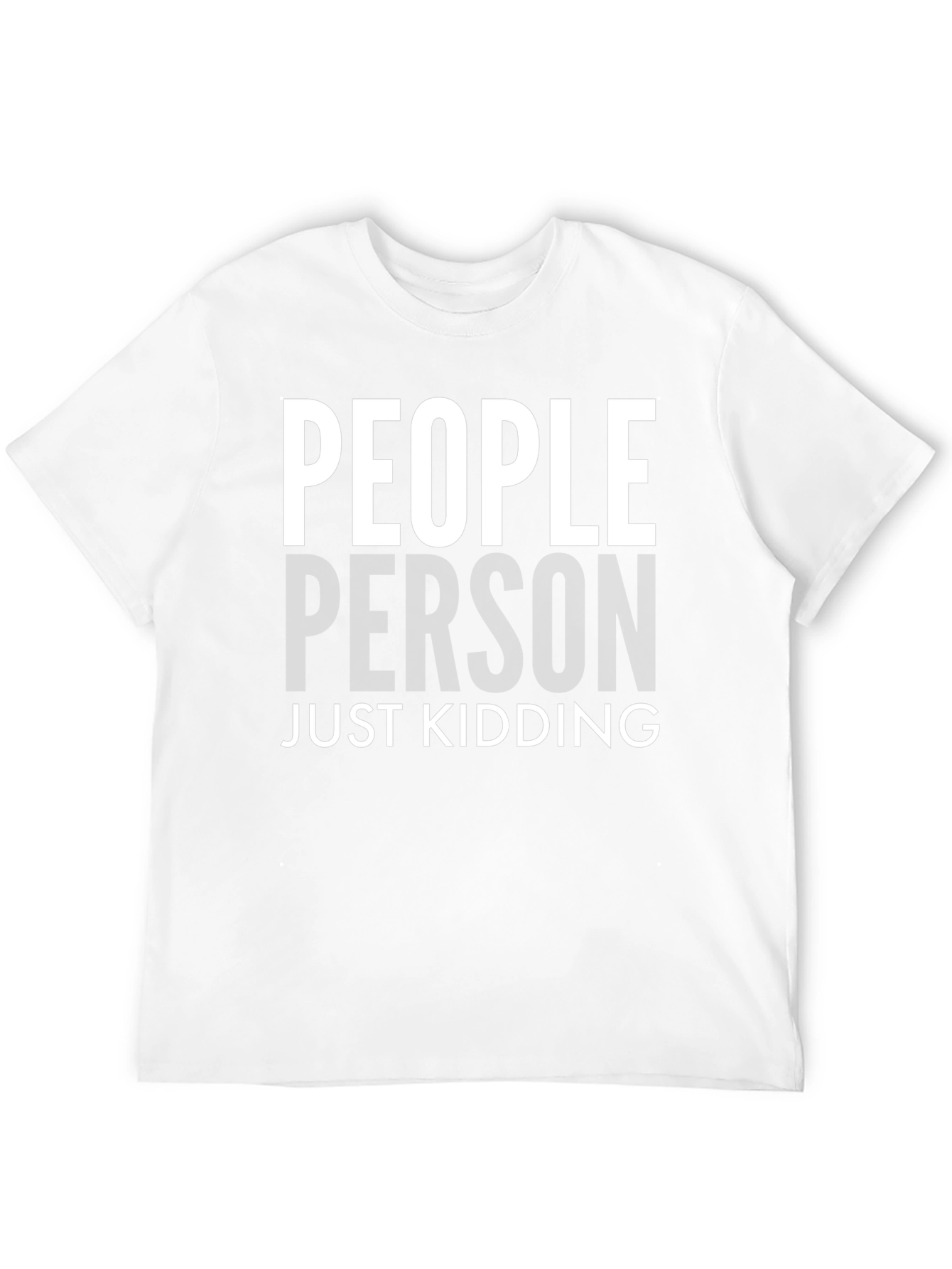 People Person Just Kidding Graphic Tee