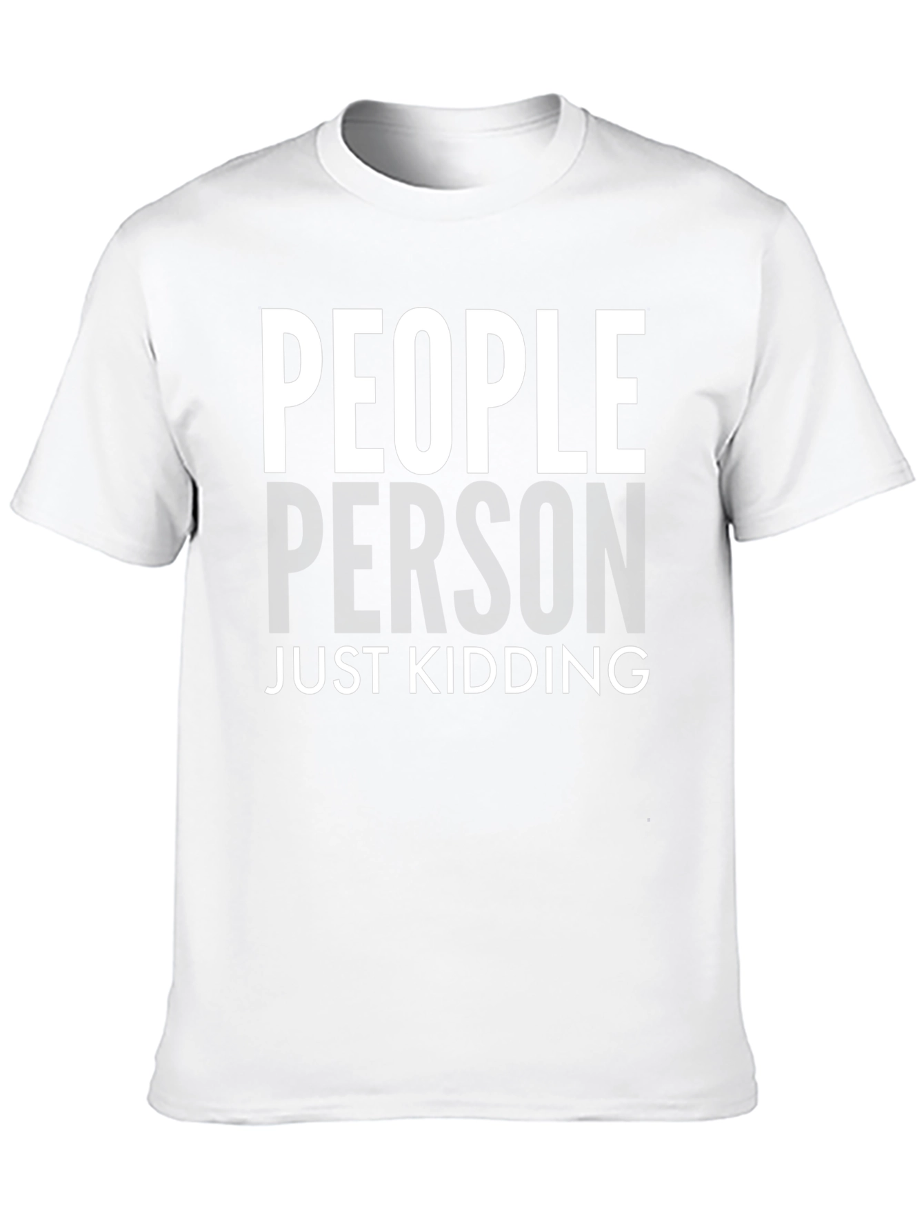 People Person Just Kidding Graphic Tee