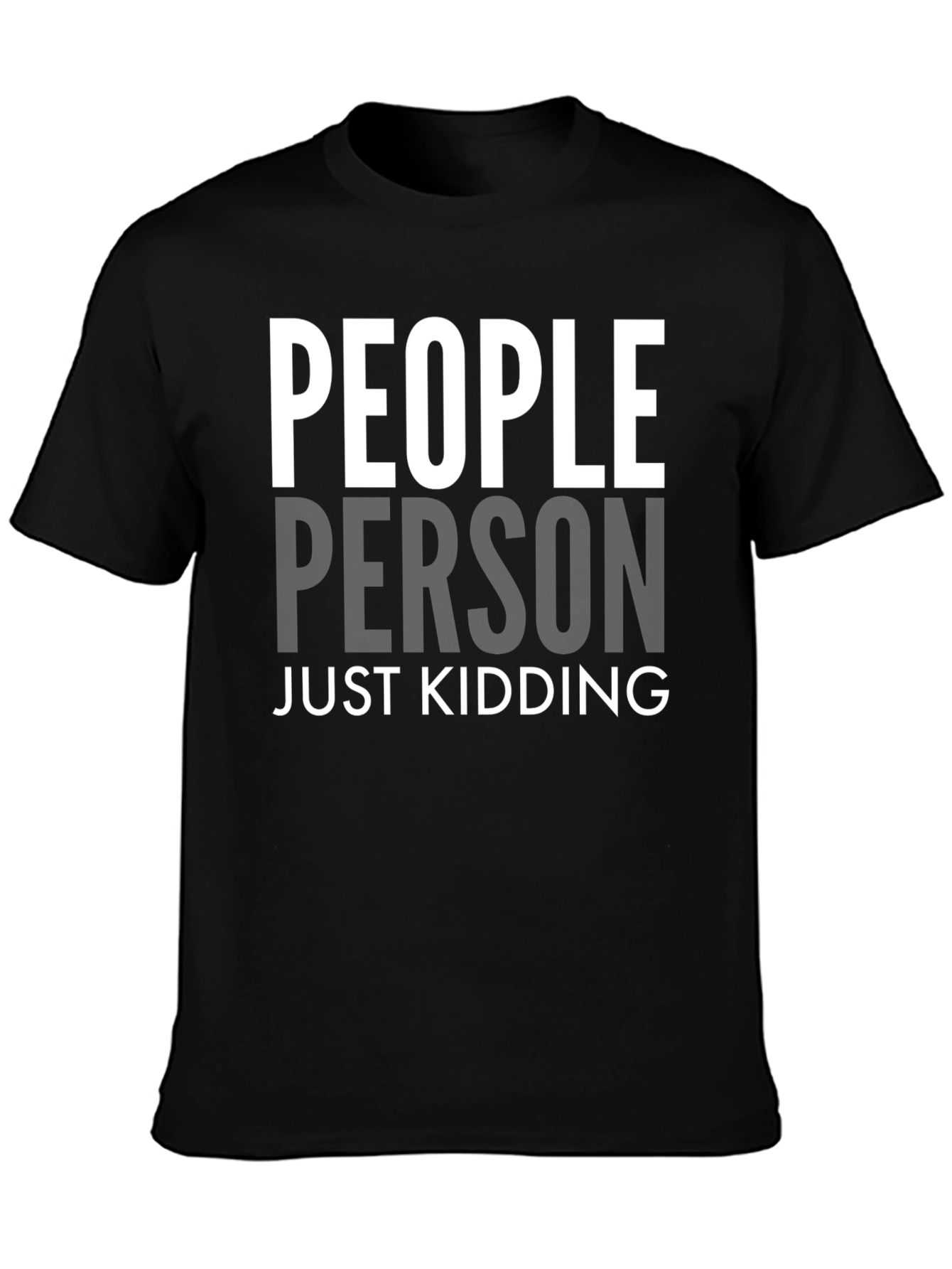 People Person Just Kidding Graphic Tee