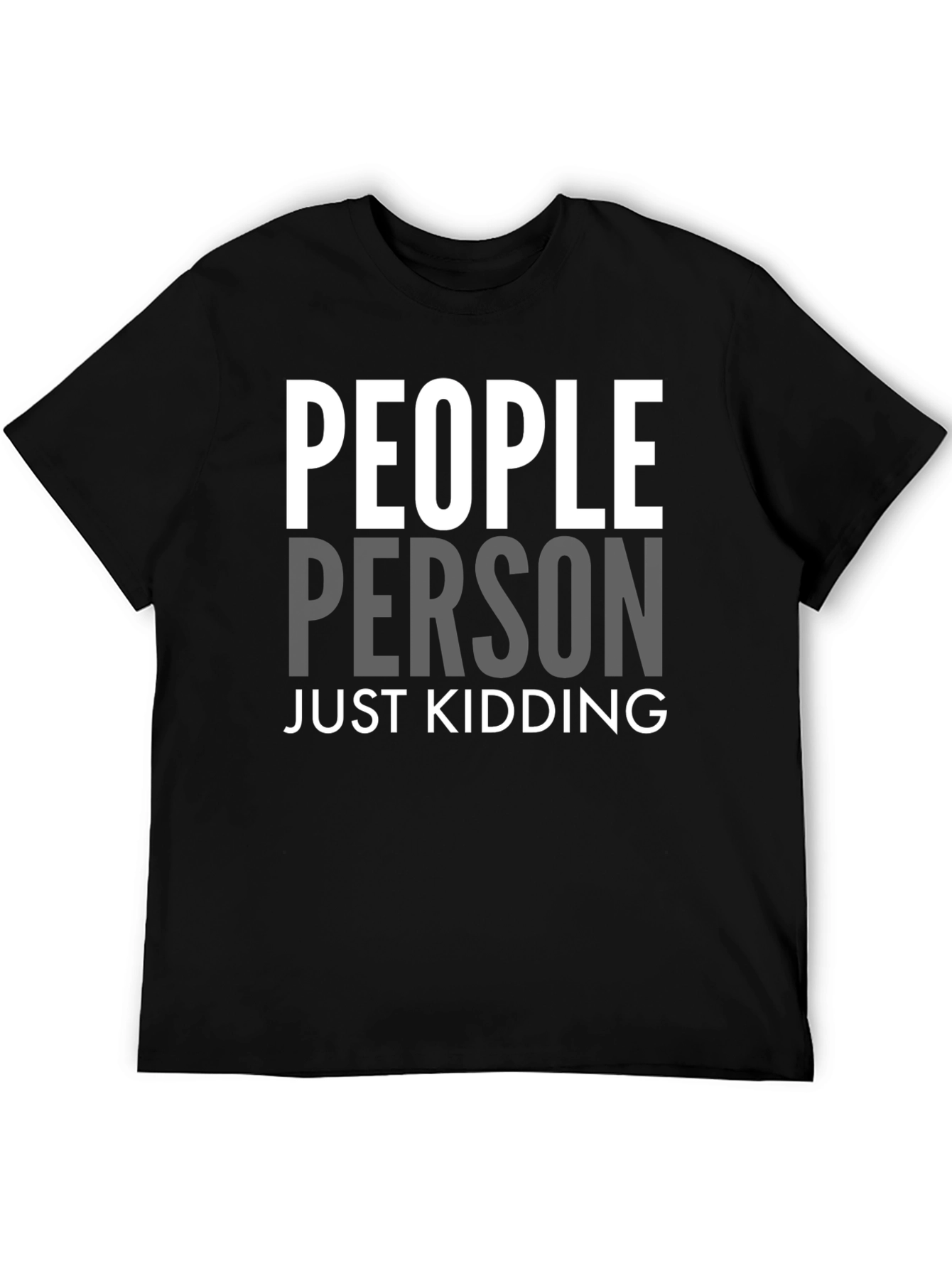 People Person Just Kidding Graphic Tee