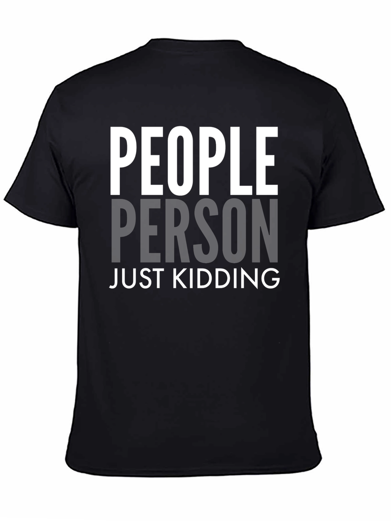 People Person Just Kidding Graphic Tee