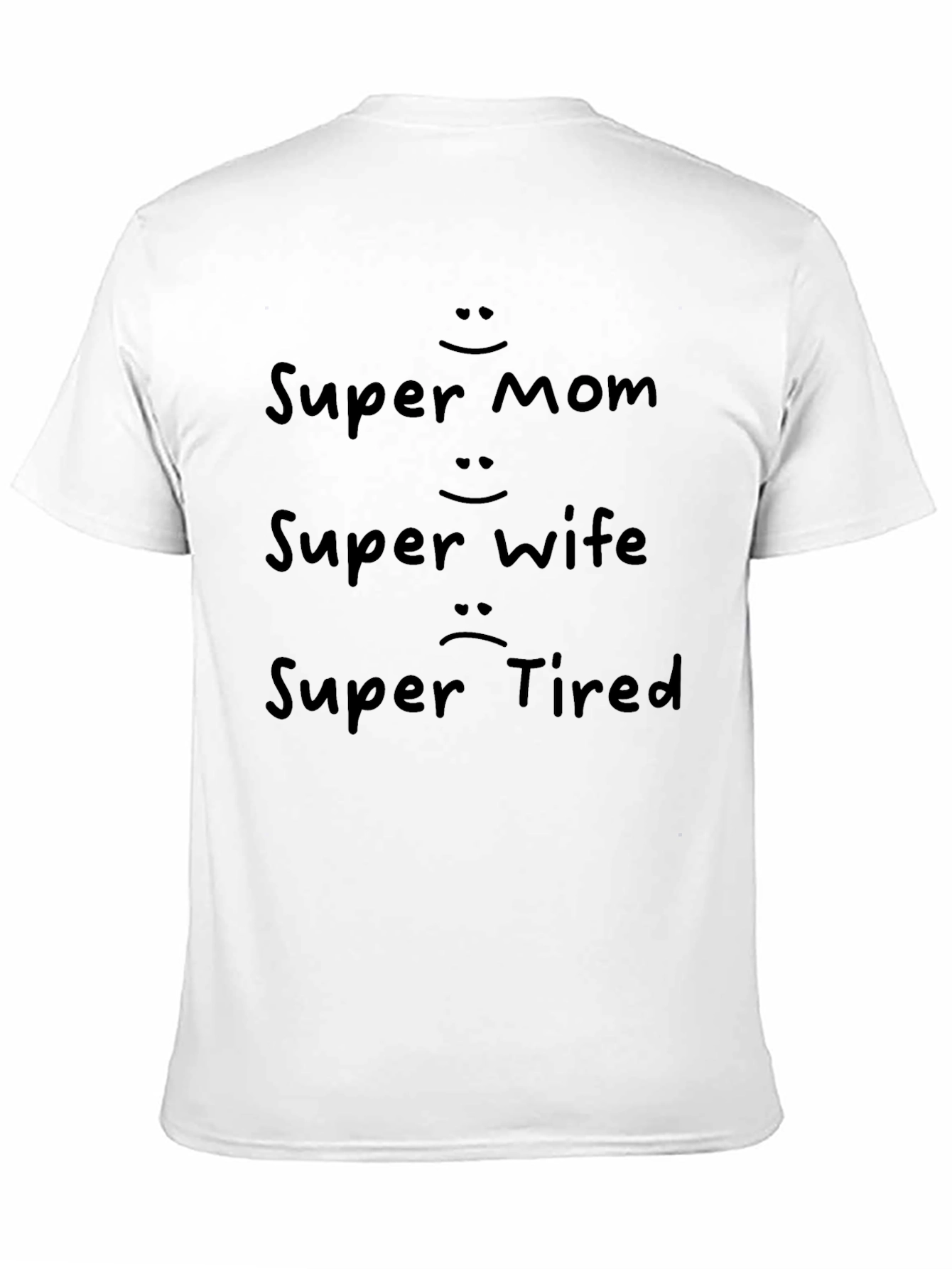 Super Mom Wife Tired T-Shirt Funny Mothers Day Gift