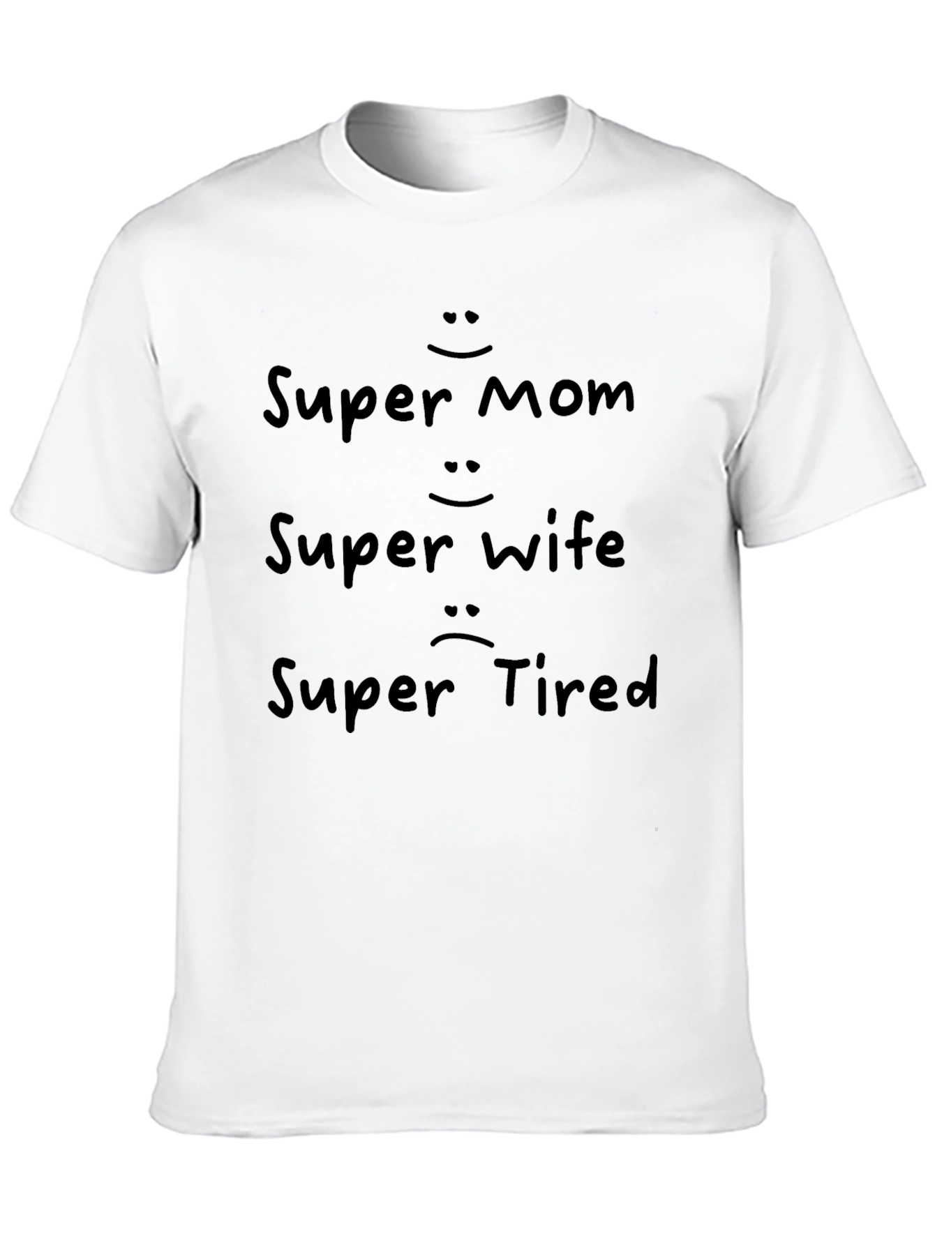 Super Mom Wife Tired T-Shirt Funny Mothers Day Gift