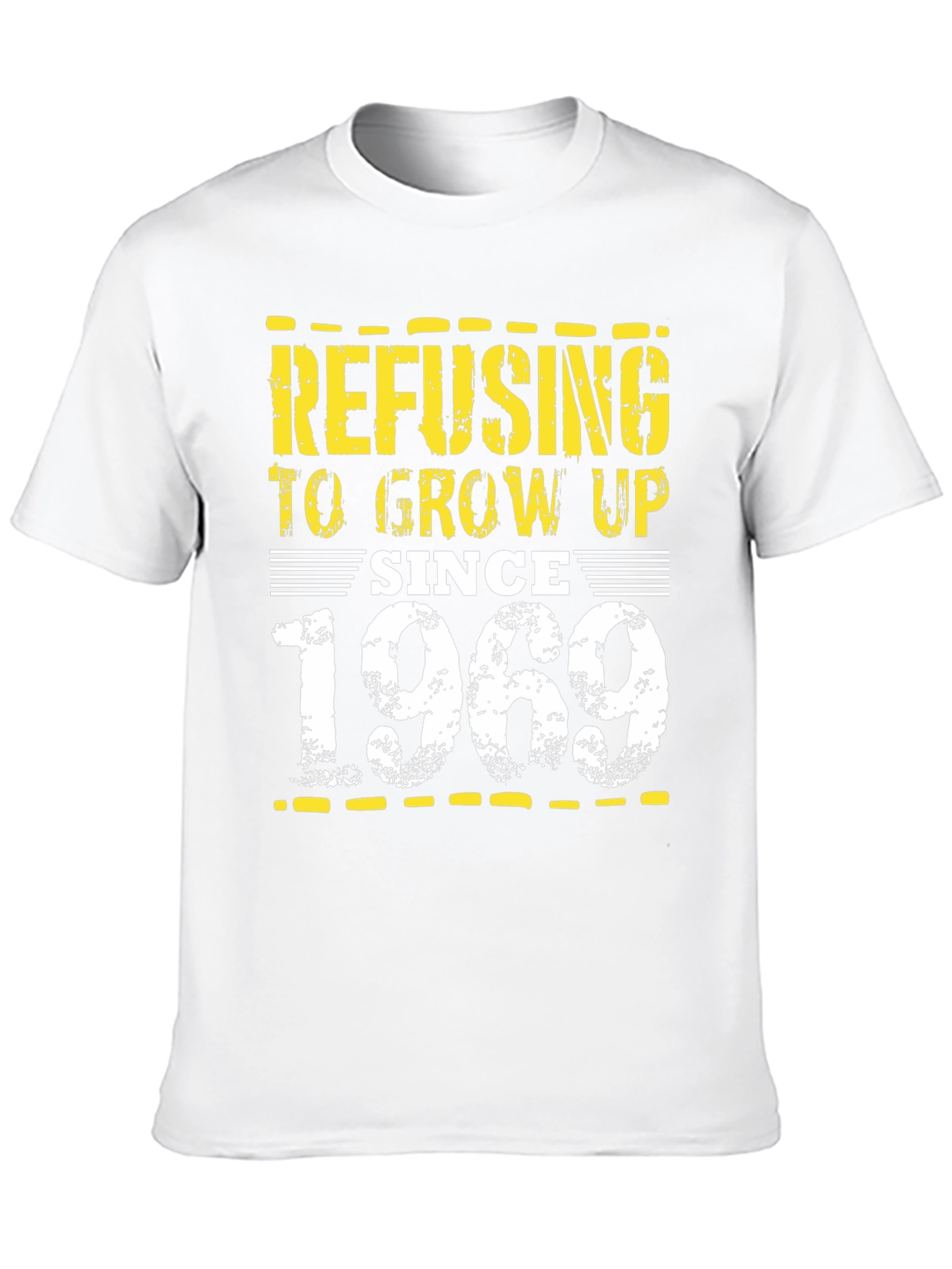 Refusing to Grow Up Since 1969 Graphic Tee