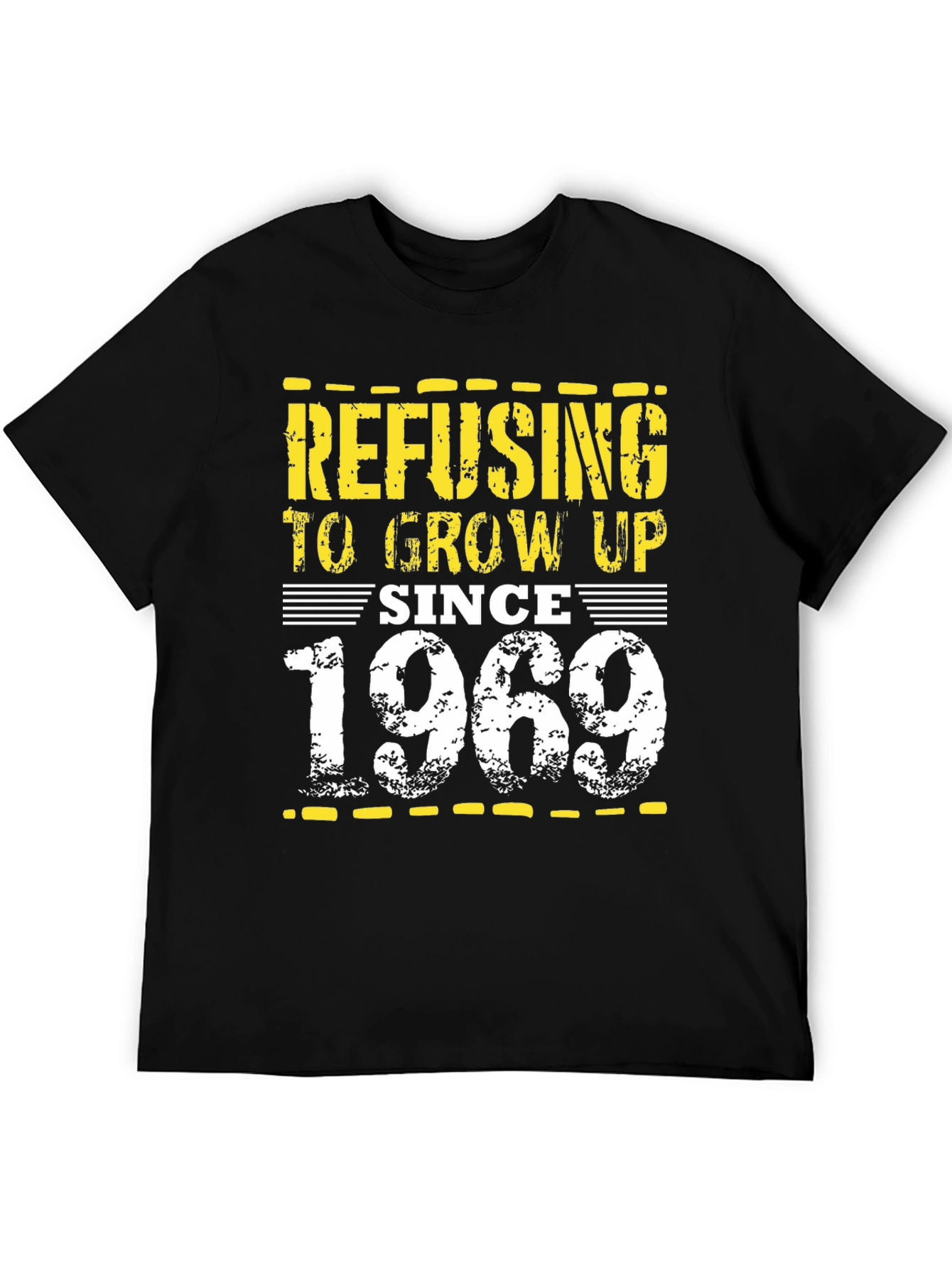 Refusing to Grow Up Since 1969 Graphic Tee