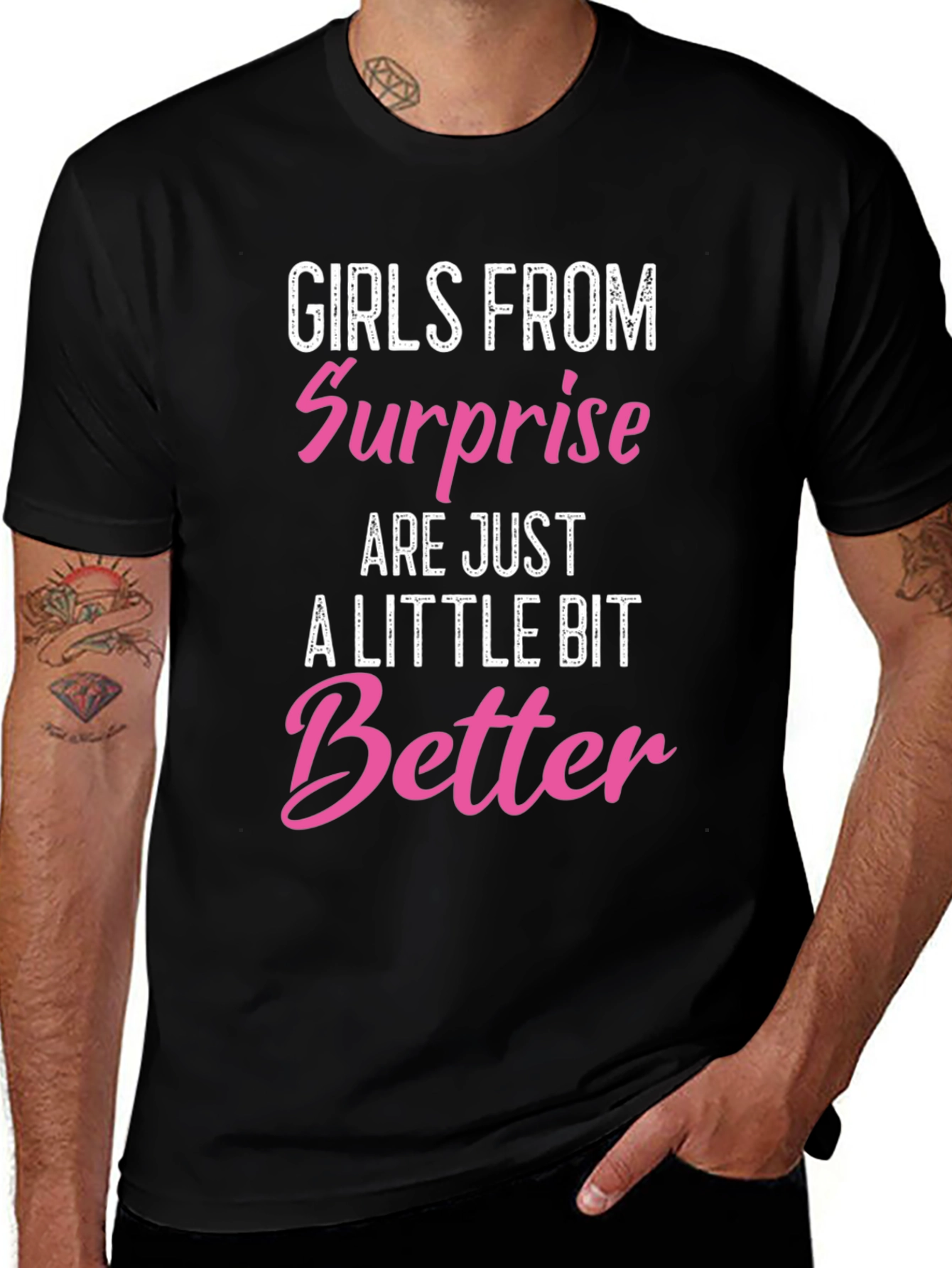 Girls From Surprise Are Better T-Shirt